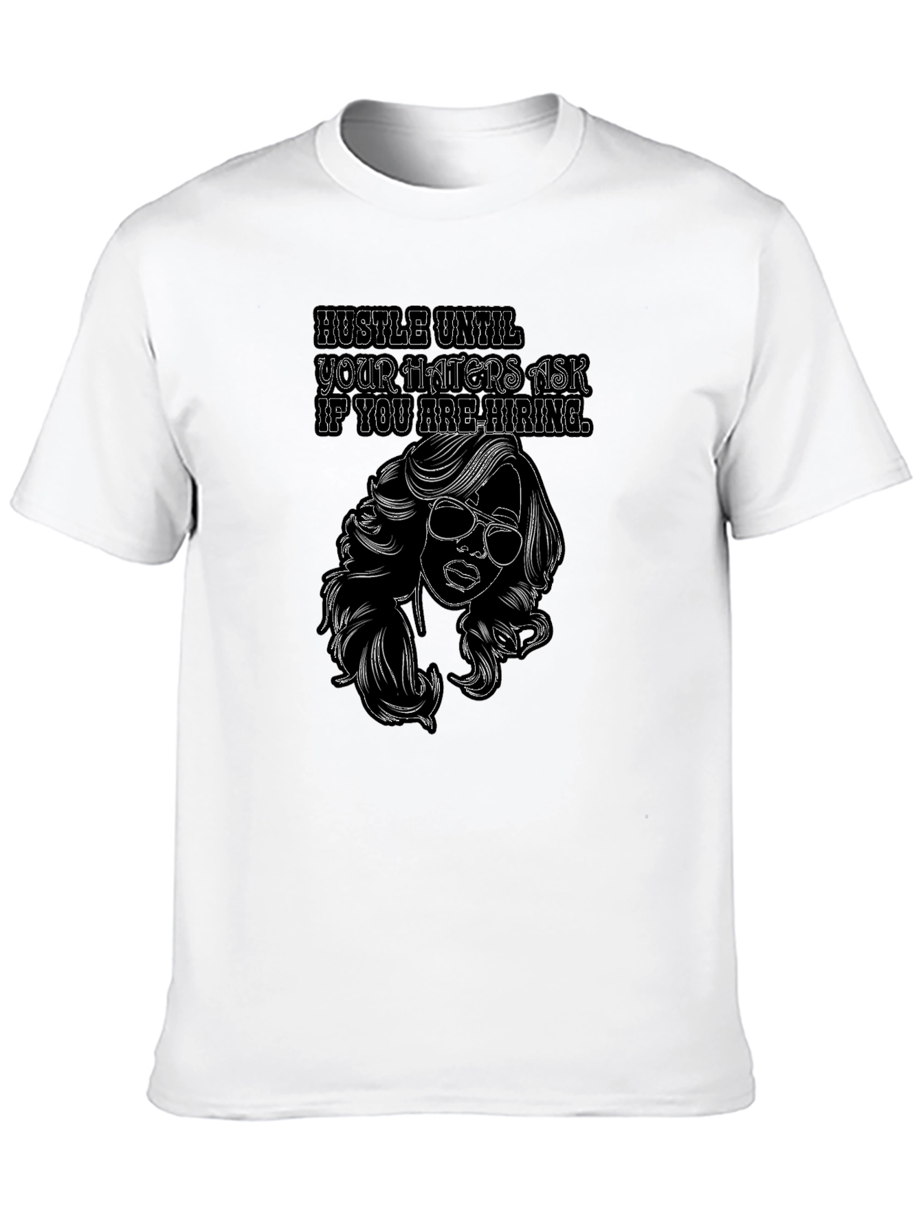 Hustle Until Your Haters Ask T-Shirt
