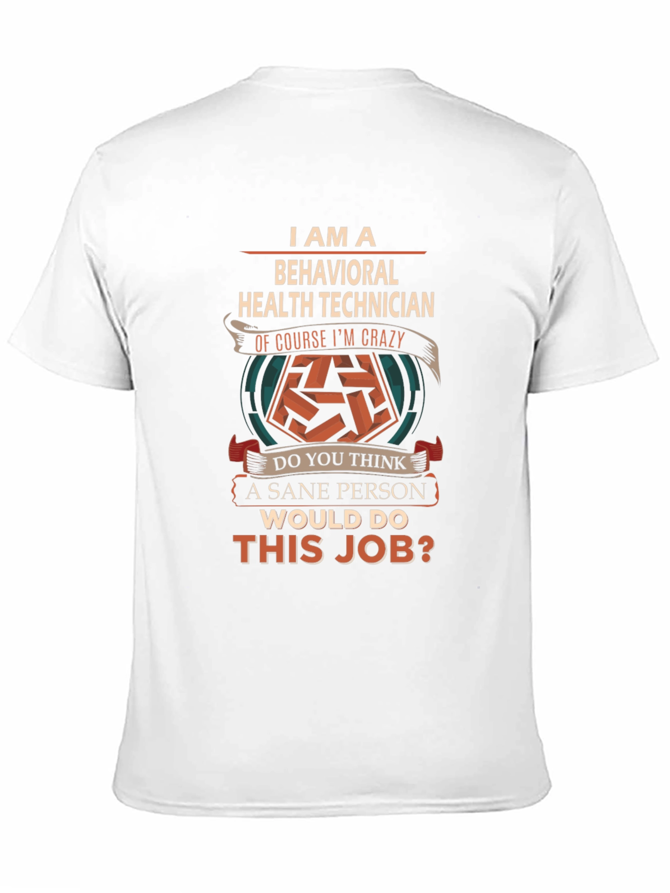 Behavioral Health Technician Crazy Job T-Shirt