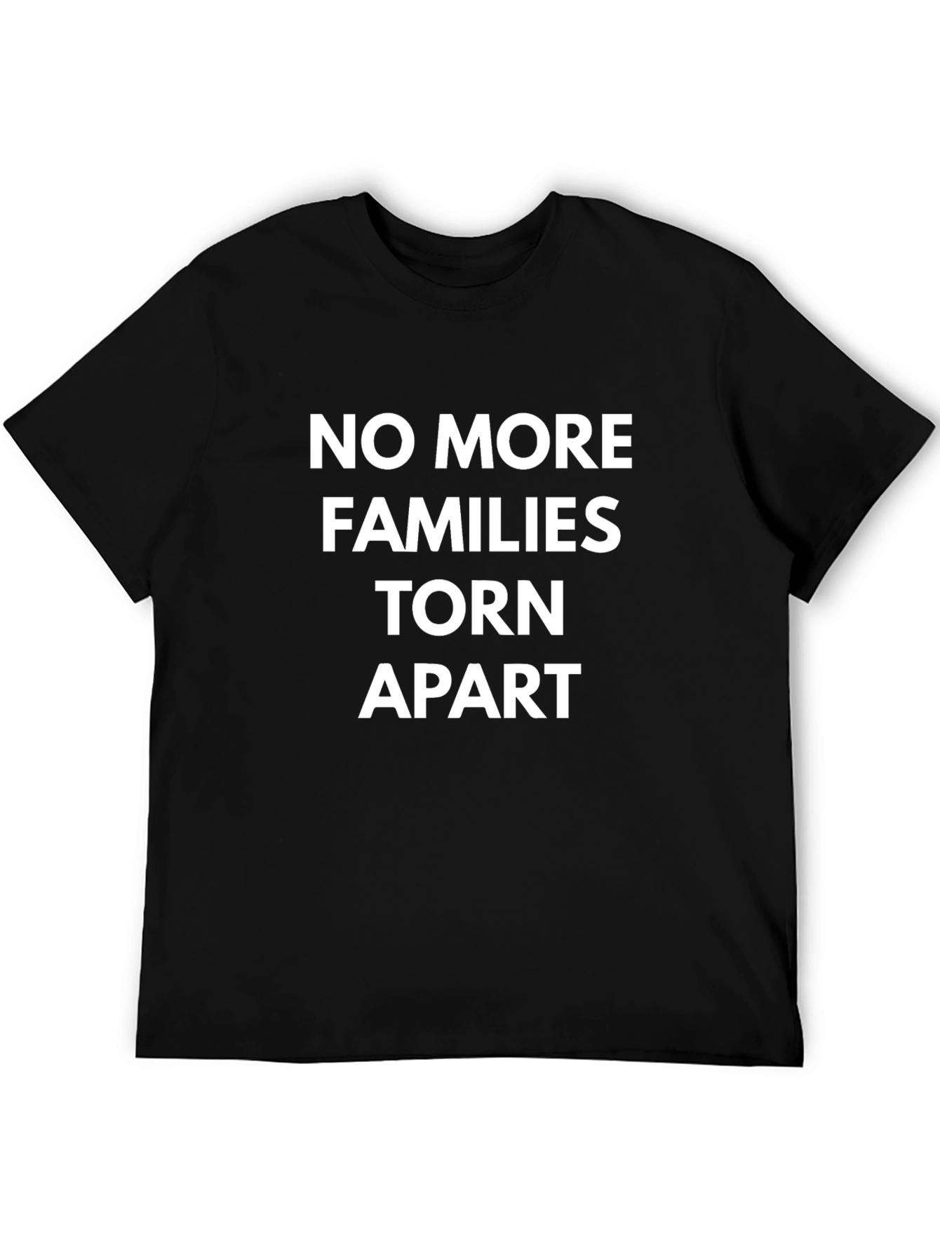 No More Families Torn Apart Graphic Tee
