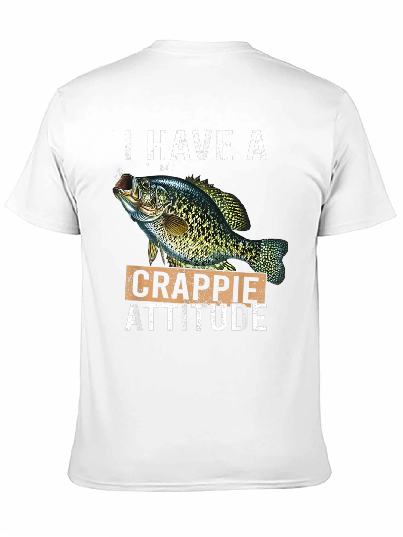 I Have A Crappie Attitude Graphic T-Shirt