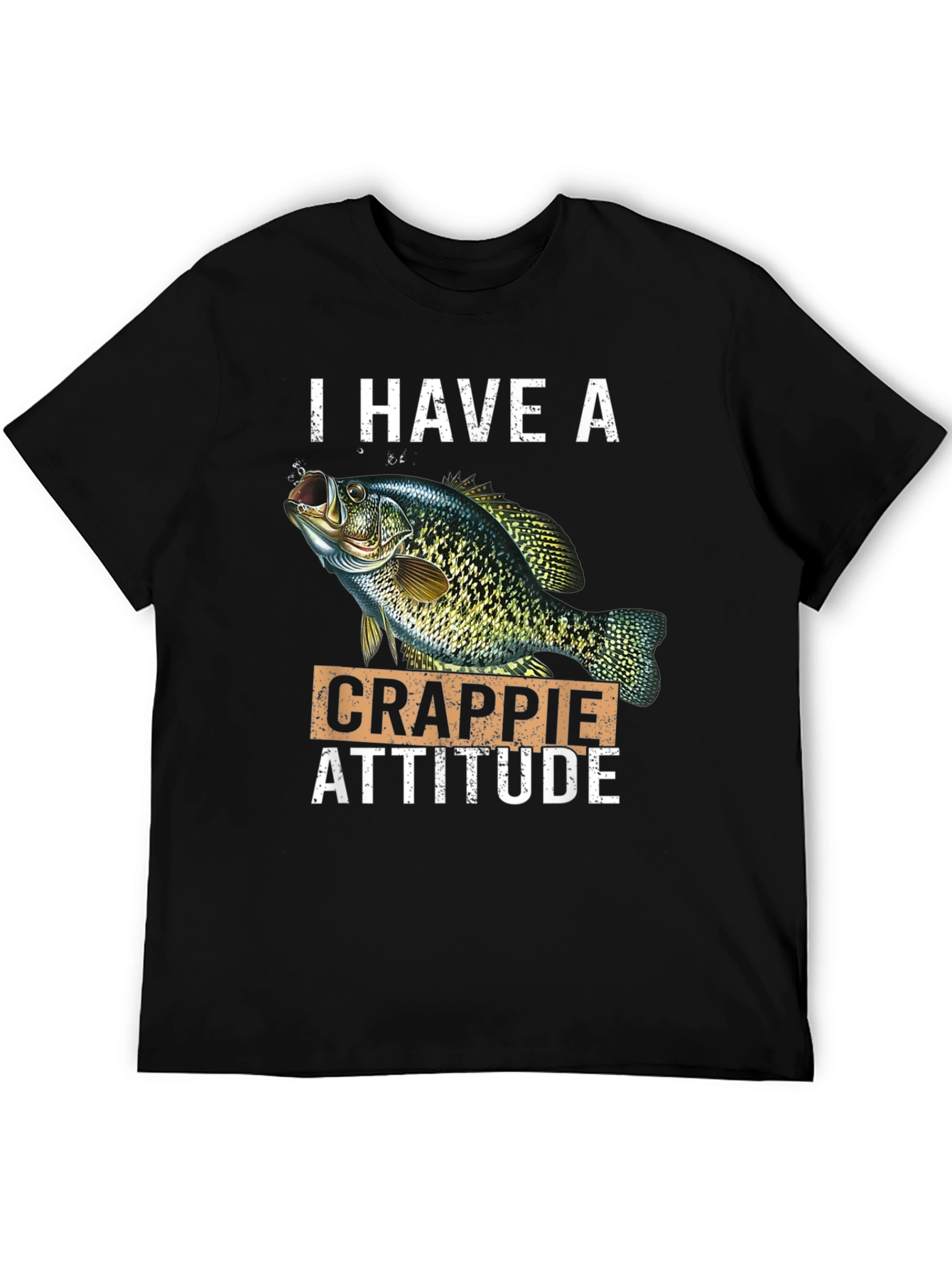 I Have A Crappie Attitude Graphic T-Shirt
