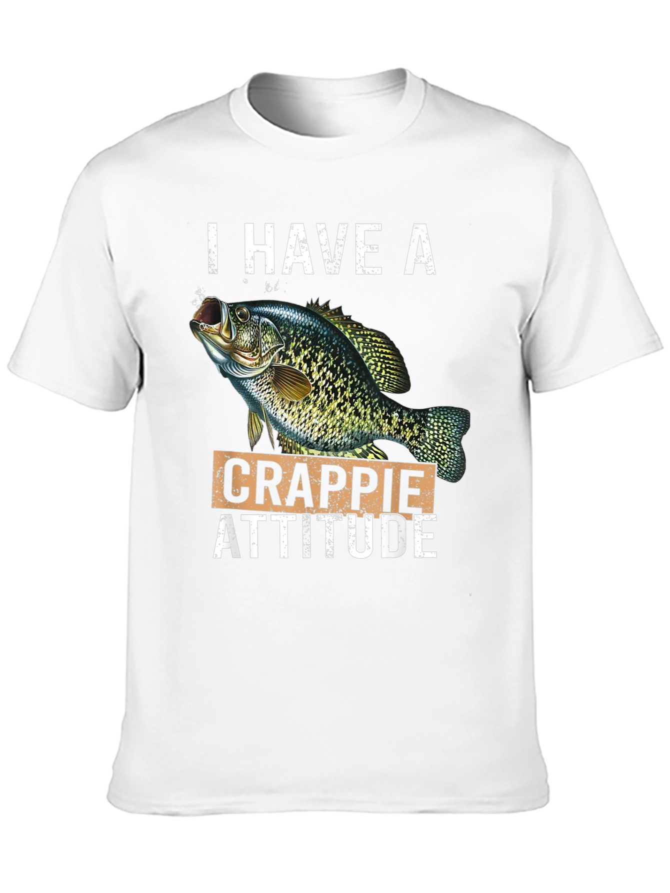 I Have A Crappie Attitude Graphic T-Shirt