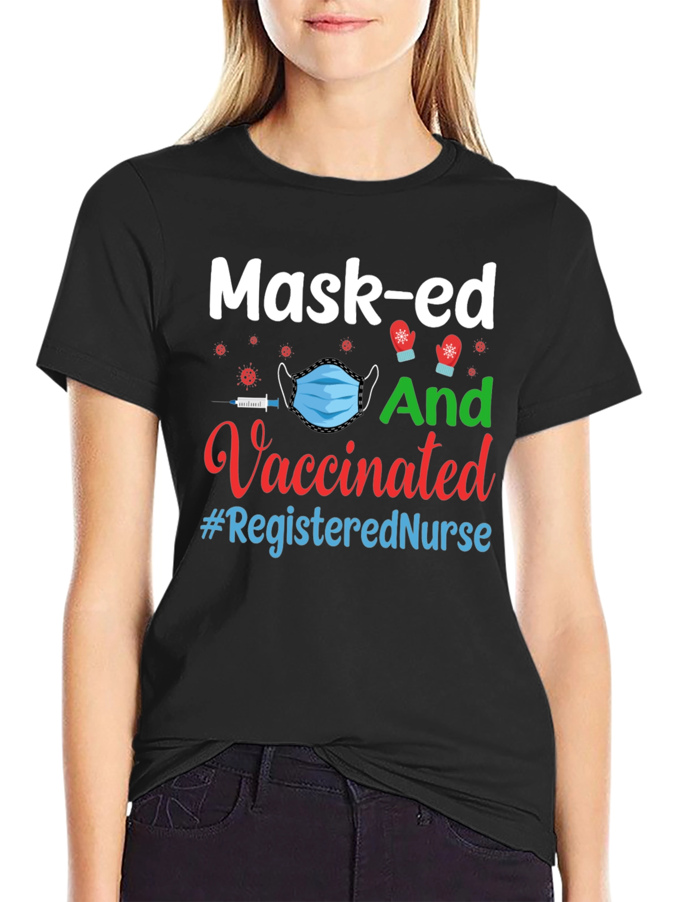 Masked and Vaccinated Registered Nurse T-Shirt