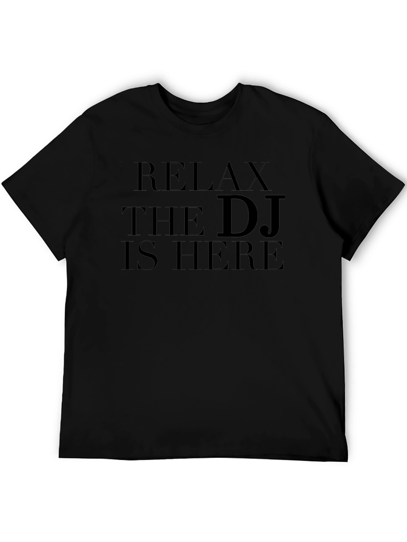 Relax The DJ Is Here Black T-Shirt
