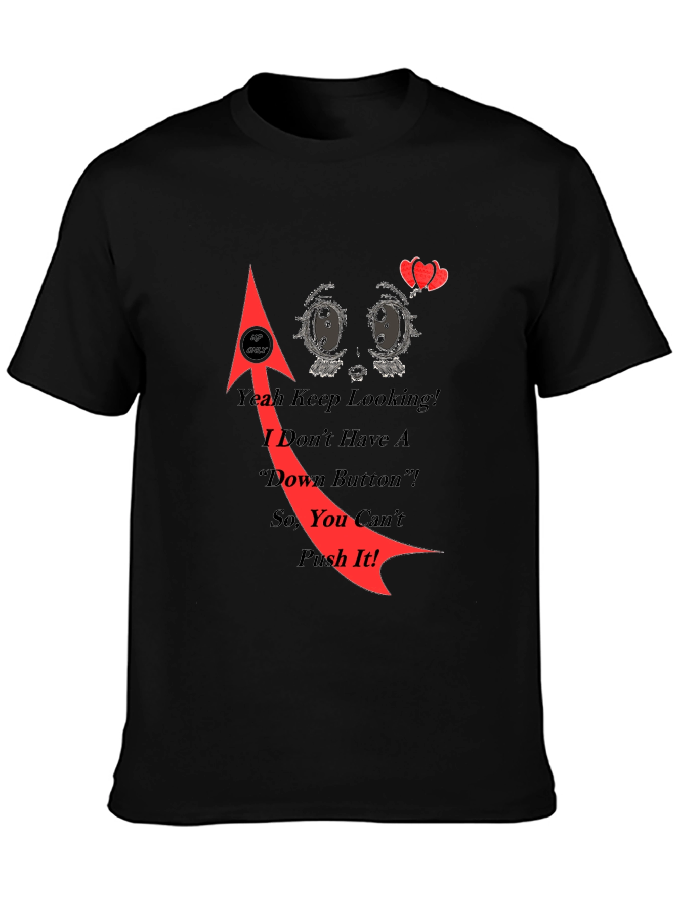 Humorous No Down Button Graphic Tee - Black