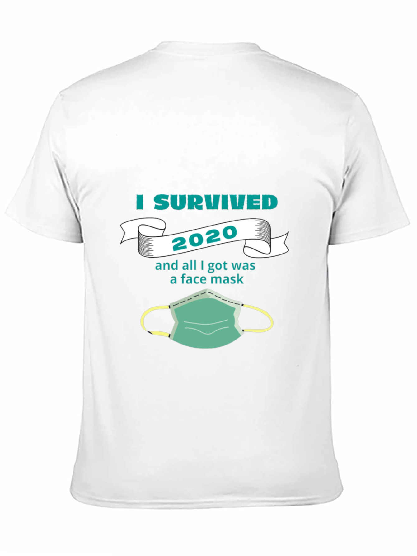 I Survived 2020 Face Mask Tee