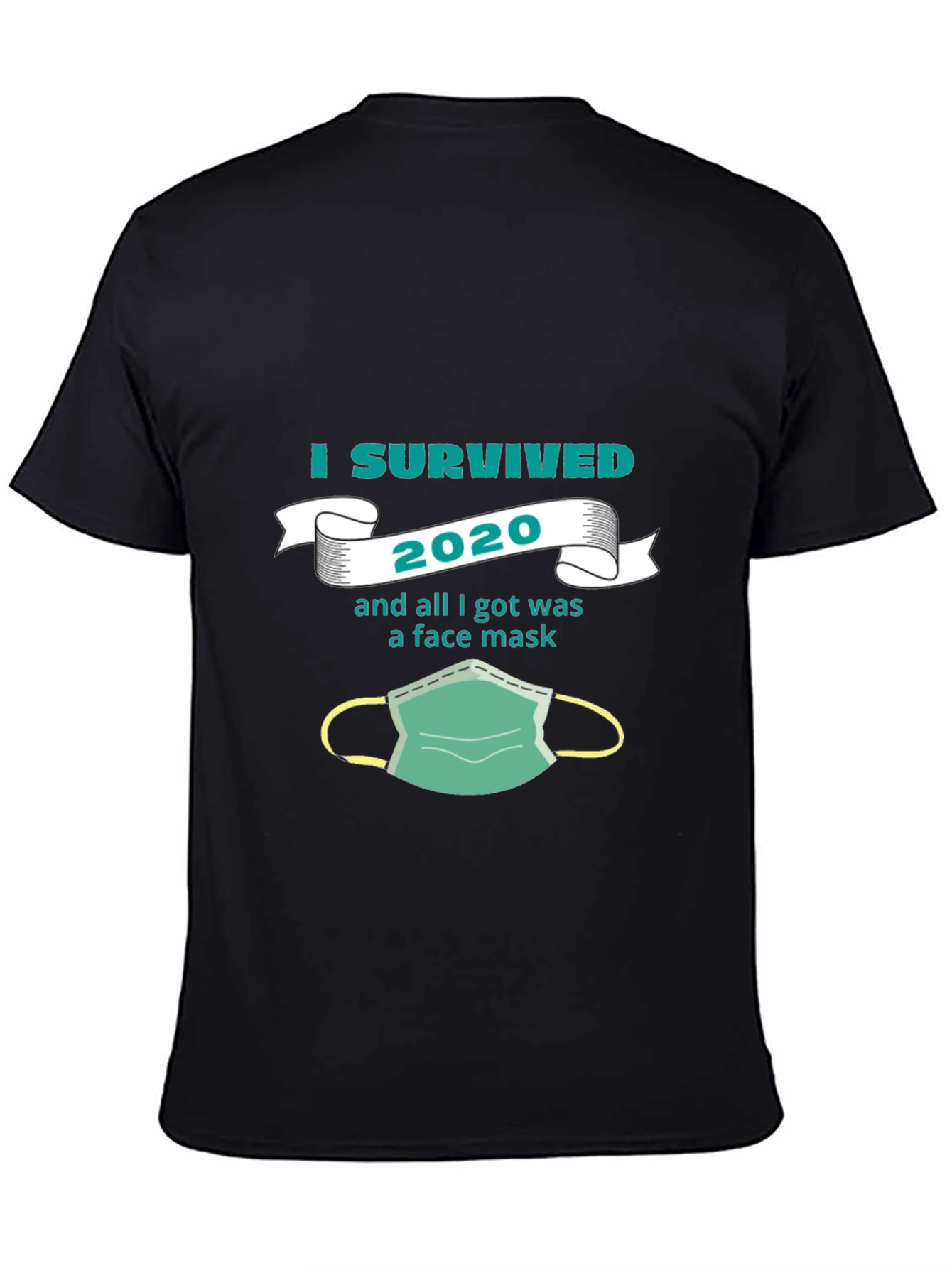 I Survived 2020 Face Mask Tee