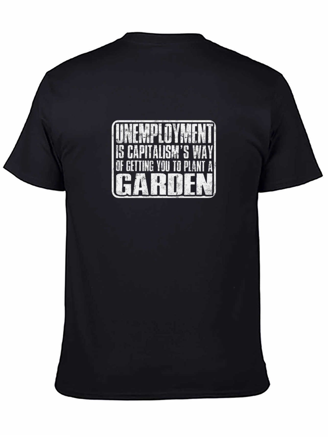Unemployment Garden T-Shirt