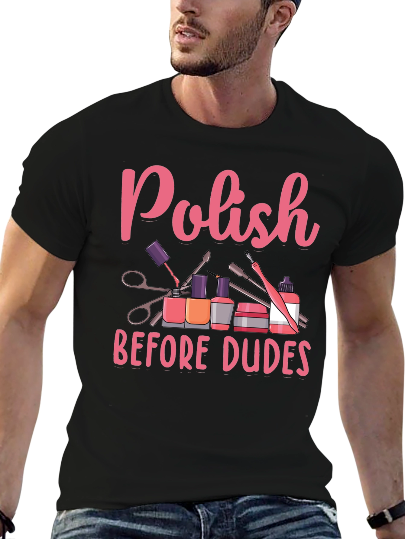 Polish Before Dudes T-Shirt