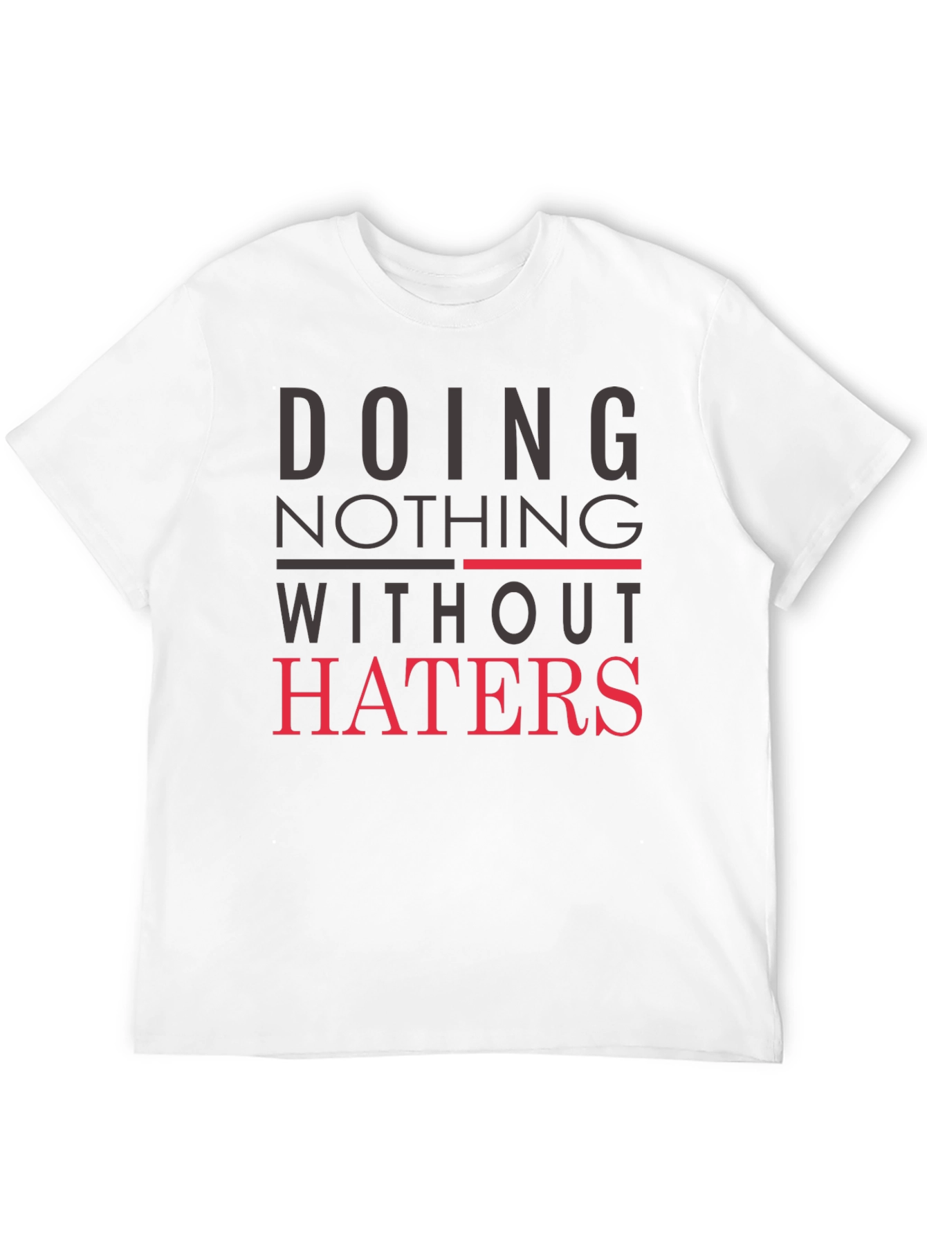 Doing Nothing Without Haters Black Graphic Tee