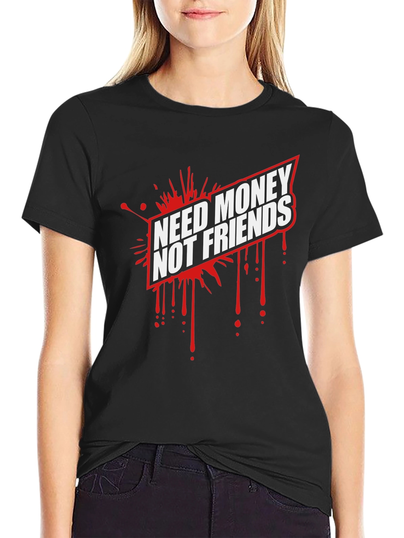 Need Money Not Friends Graphic Tee