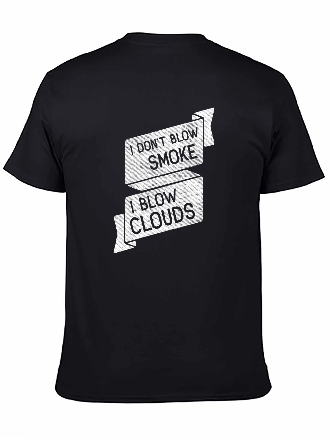 I Dont Blow Smoke I Blow Clouds Graphic T-Shirt
