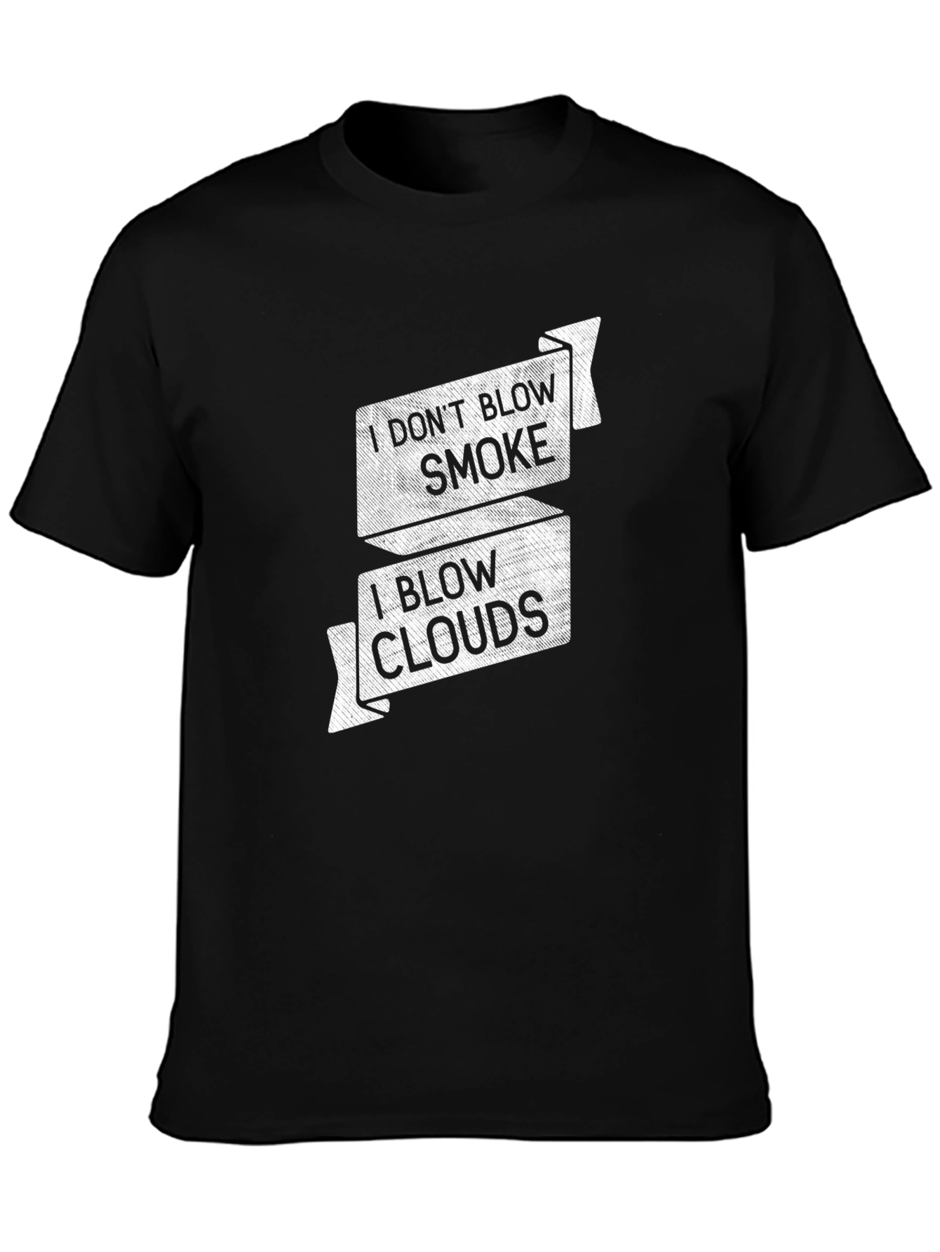 I Dont Blow Smoke I Blow Clouds Graphic T-Shirt