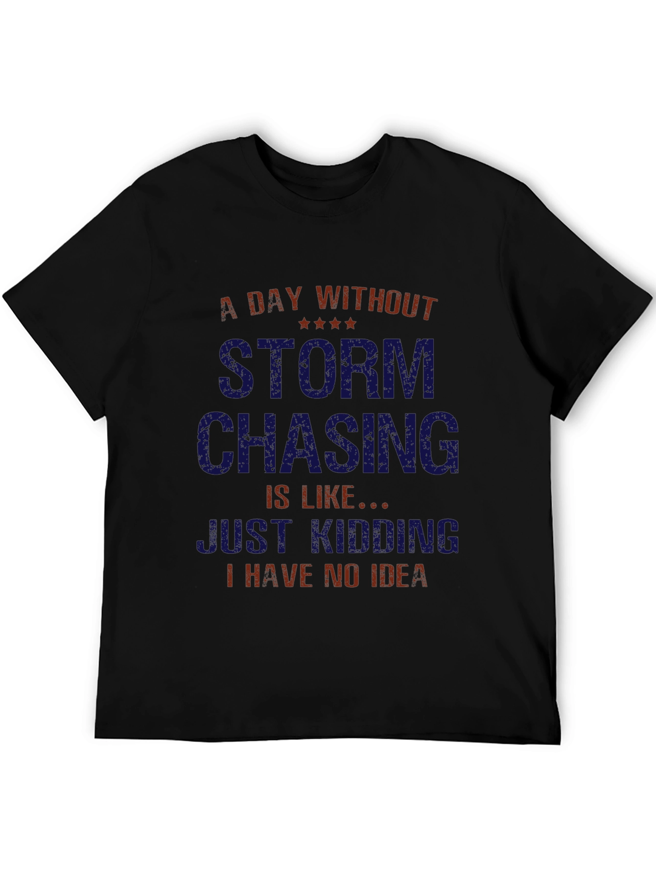 Storm Chasing T-Shirt - Funny Weather Tee
