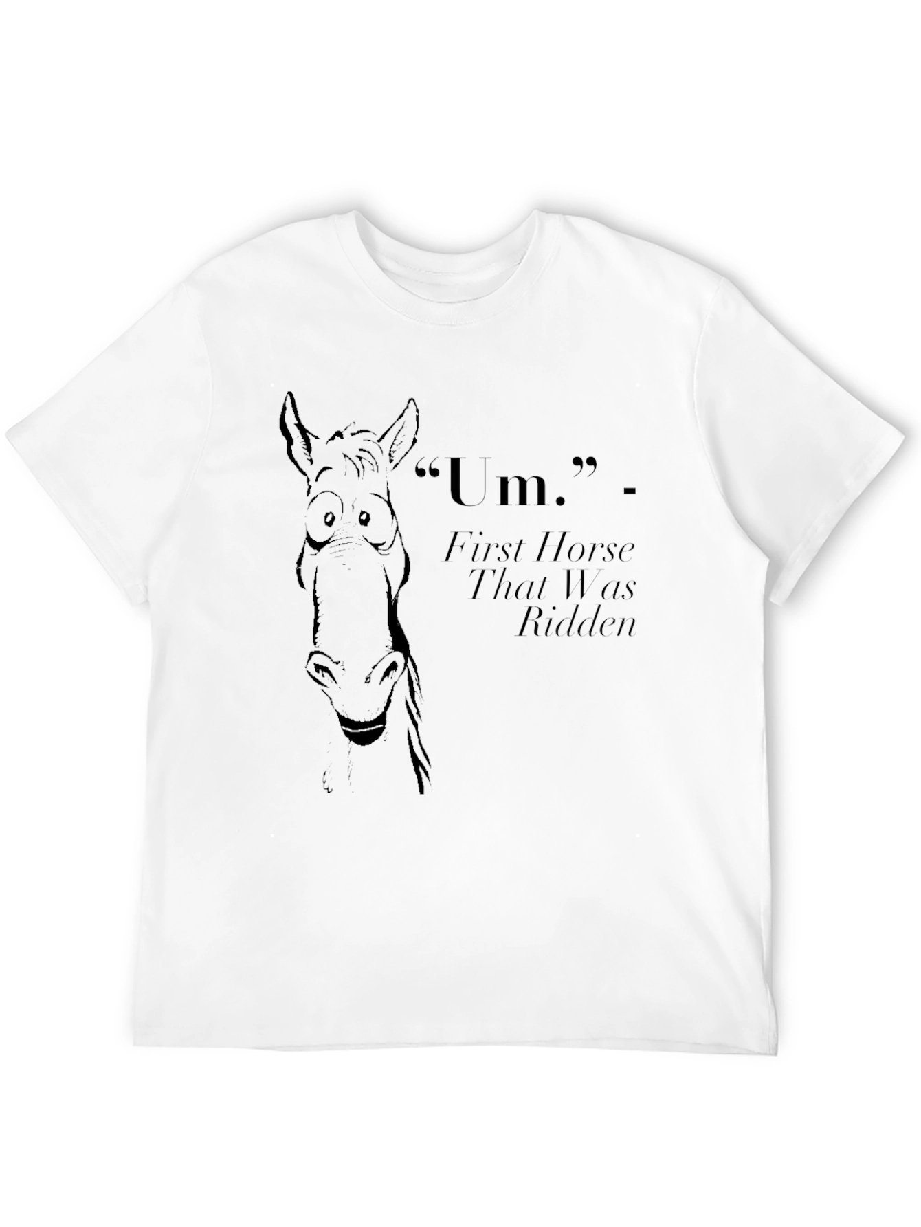 Um First Horse T-Shirt