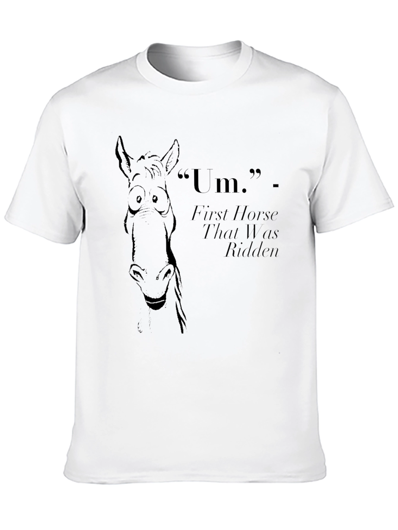 Um First Horse T-Shirt