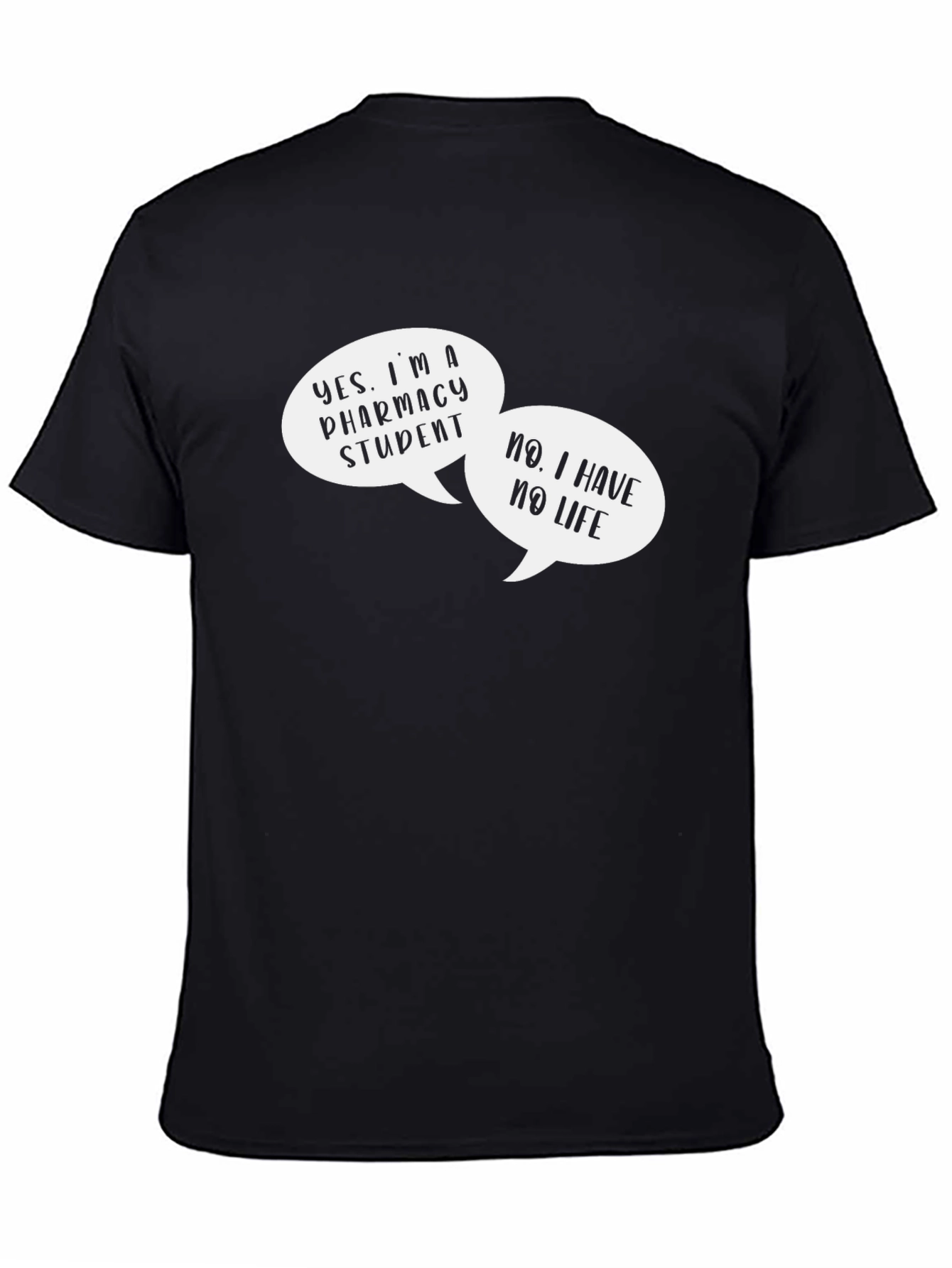 Pharmacy Student T-Shirt - Humorous Design