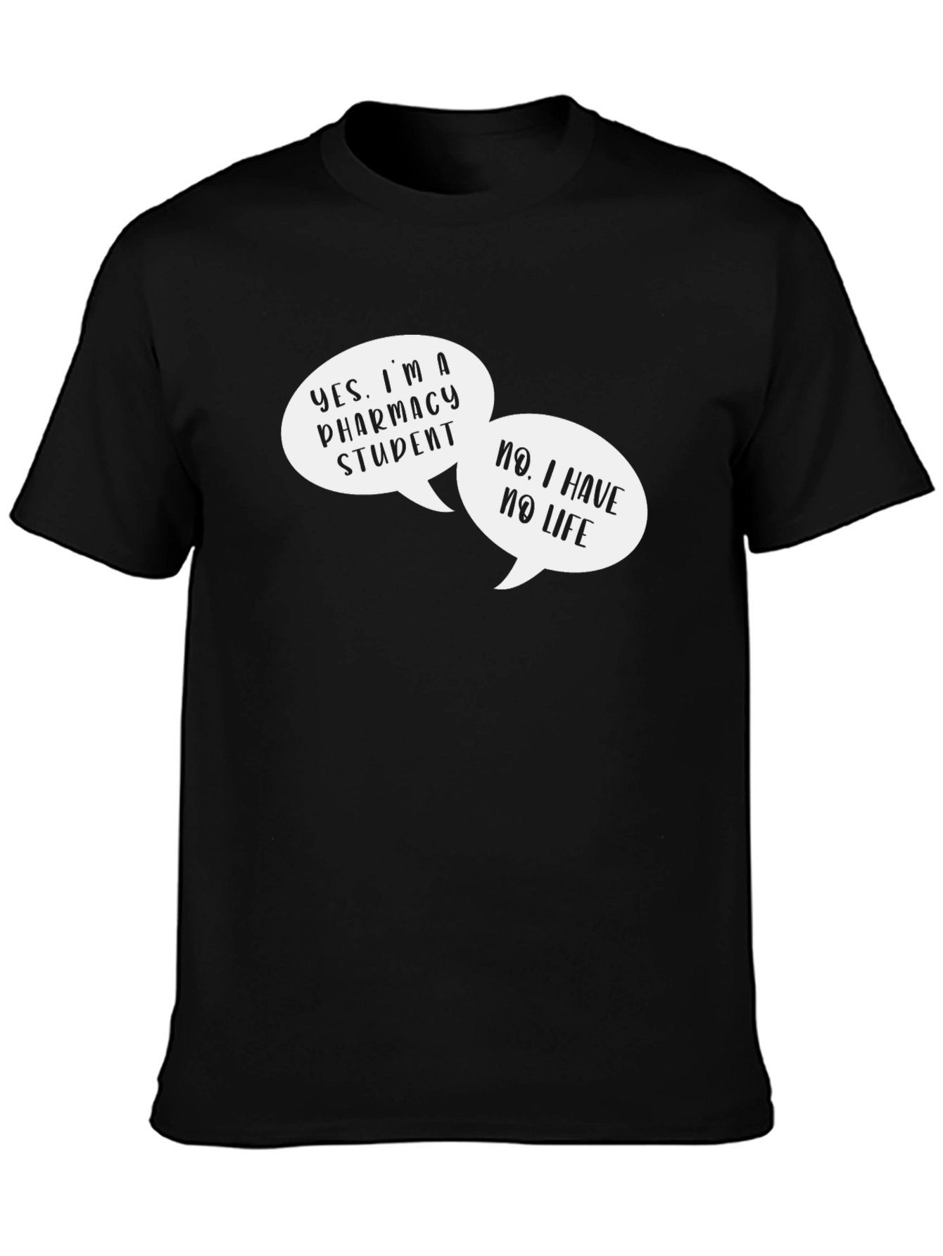 Pharmacy Student T-Shirt - Humorous Design