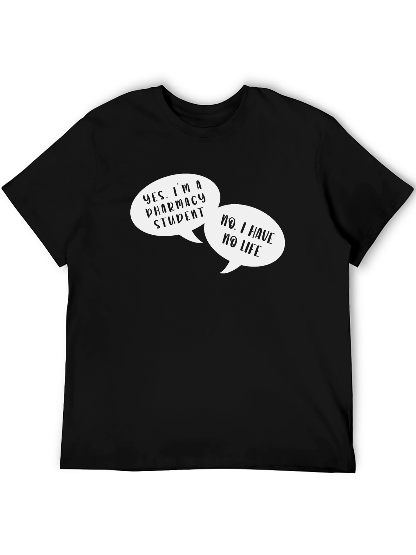 Pharmacy Student T-Shirt - Humorous Design