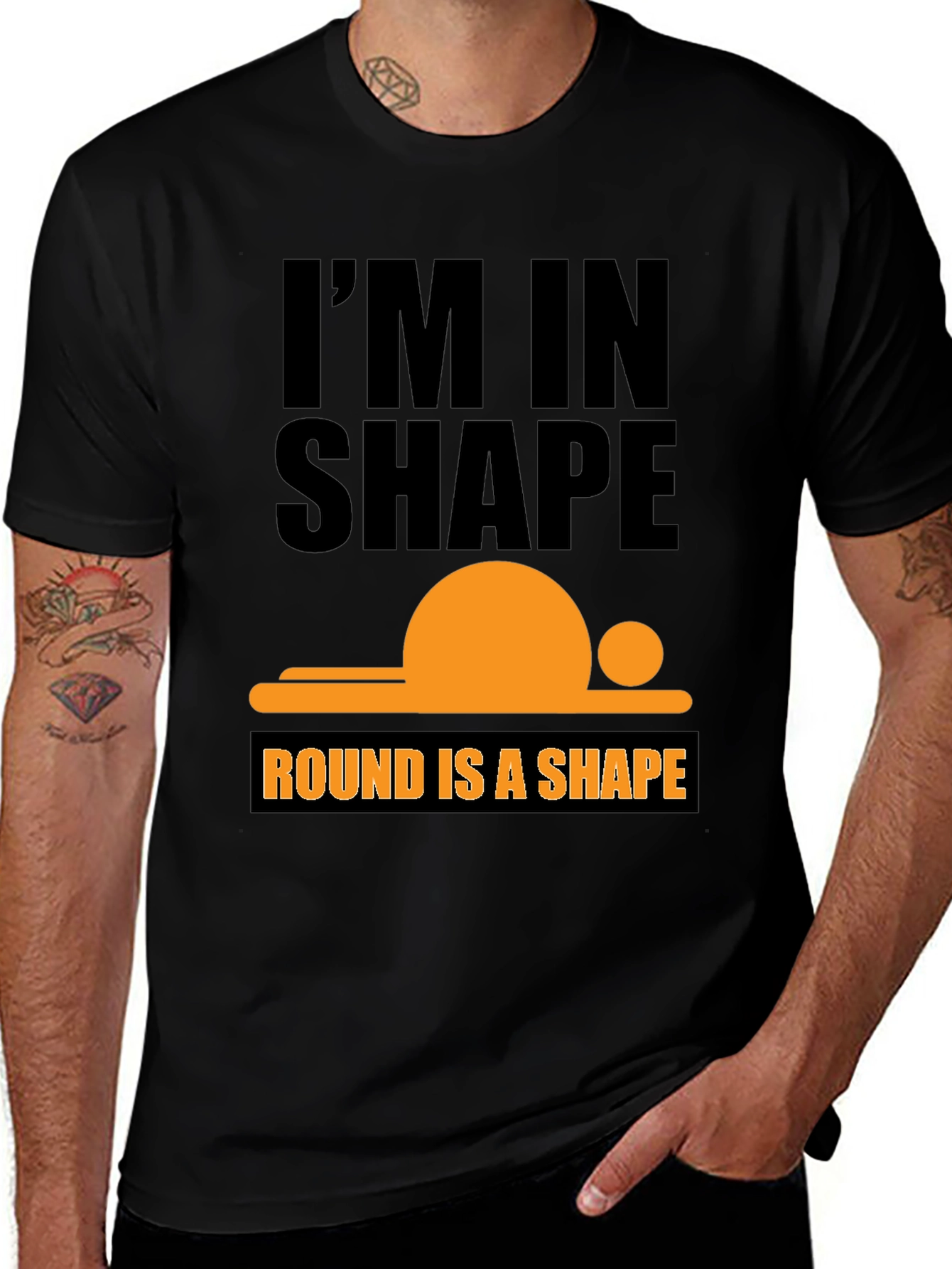 Im in Shape T-Shirt - Round is a Shape