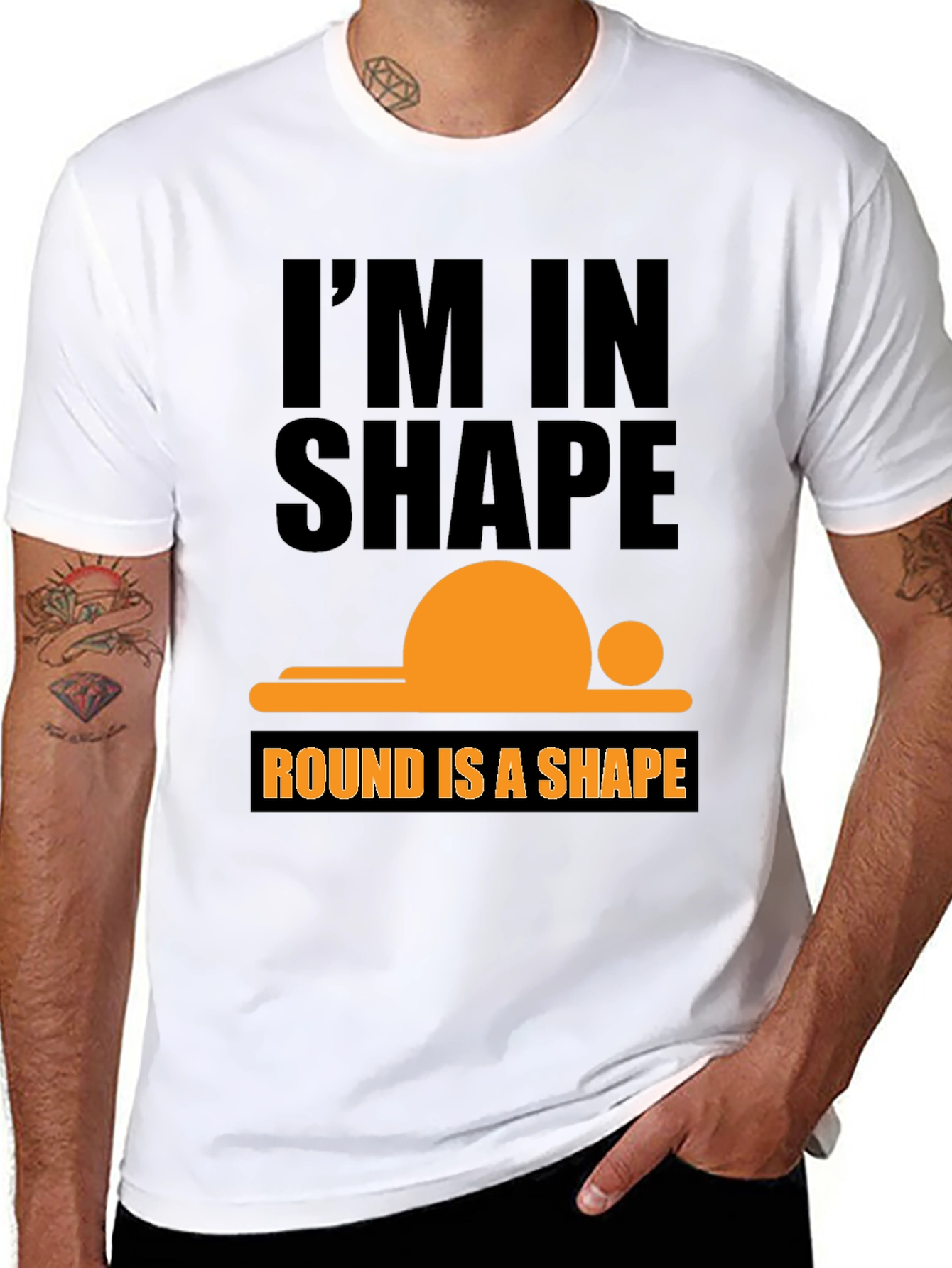 Im in Shape T-Shirt - Round is a Shape