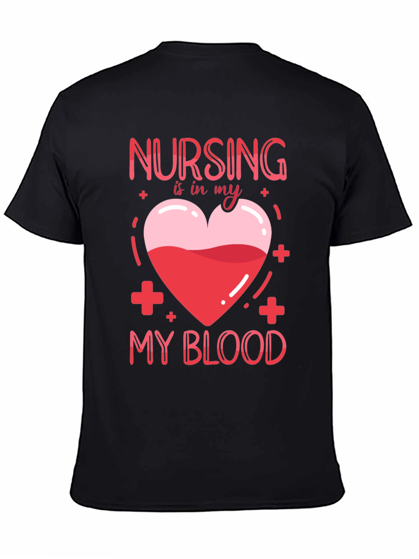 Nursing Is In My Blood T-Shirt Nurse Gift