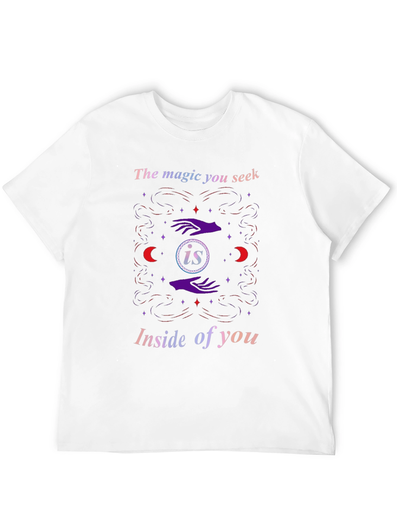Magic Within T-Shirt - Inspirational Design
