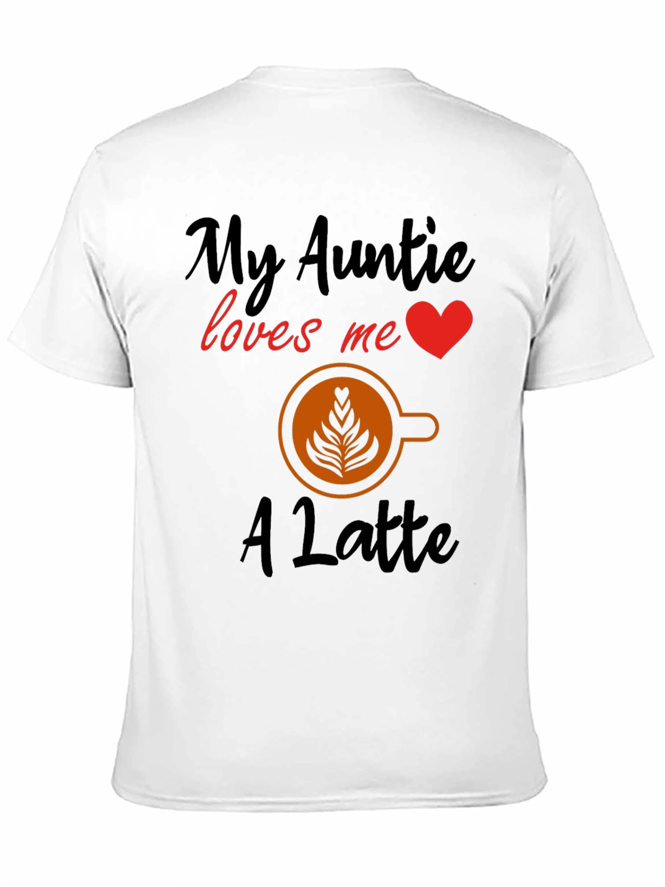 My Auntie Loves Me a Latte T-Shirt
