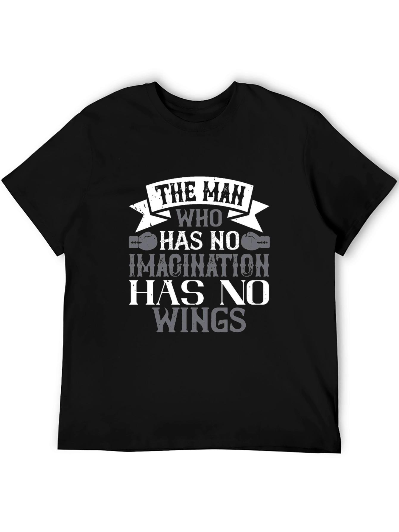 The Man Who Has No Imagination T-Shirt