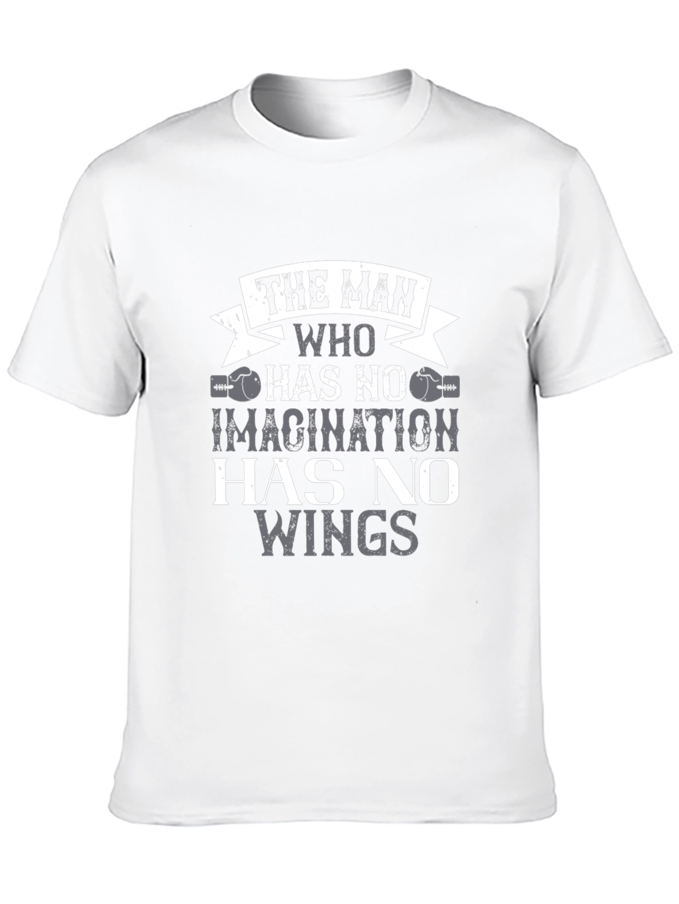 The Man Who Has No Imagination T-Shirt