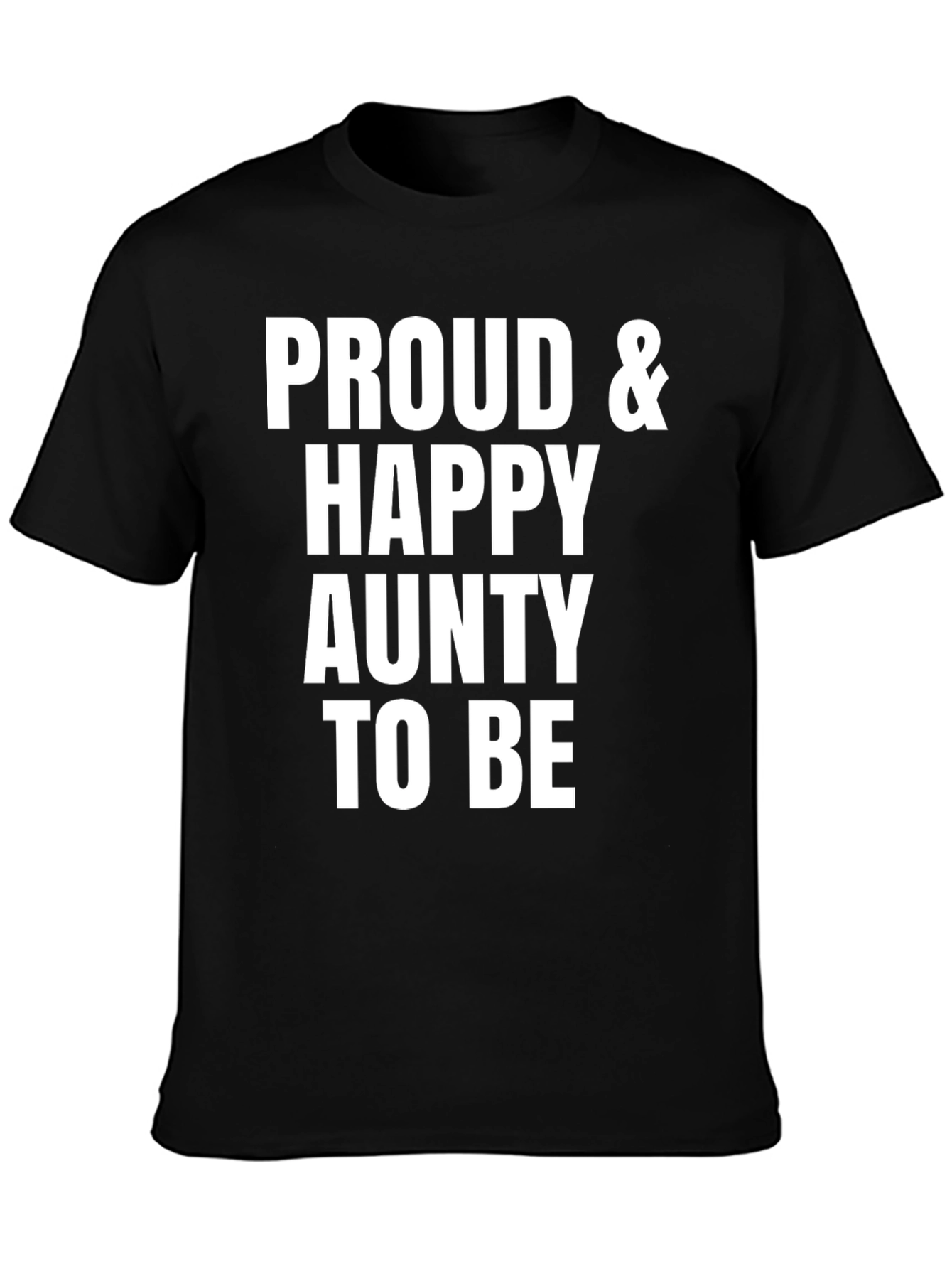 Proud & Happy Aunty T-Shirt Unisex