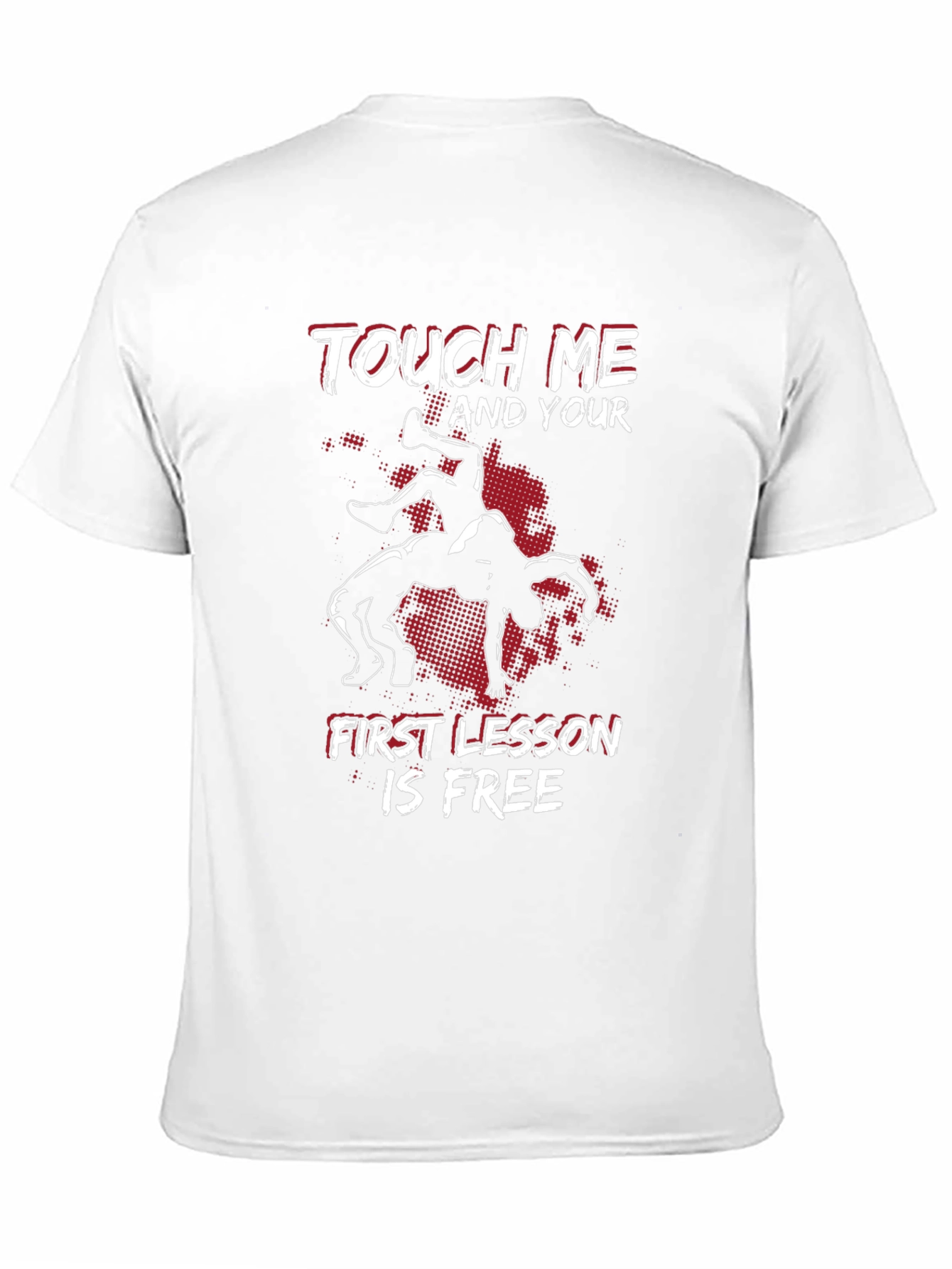 Wrestling T-Shirt: Touch Me First Lesson Free