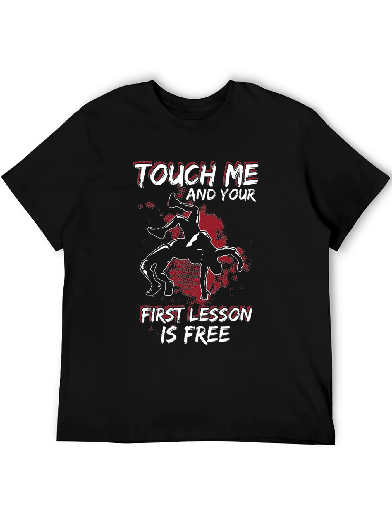 Wrestling T-Shirt: Touch Me First Lesson Free