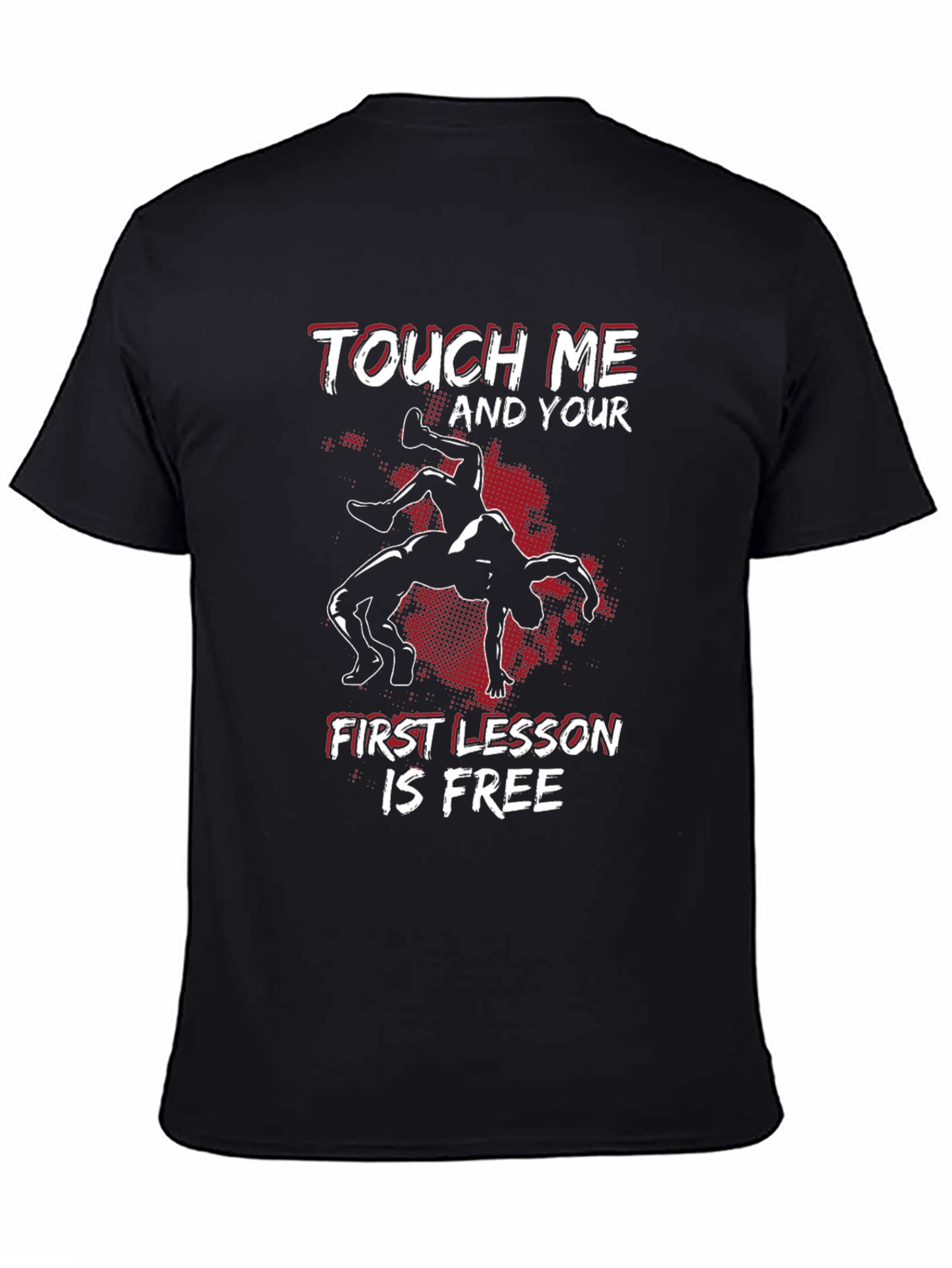 Wrestling T-Shirt: Touch Me First Lesson Free