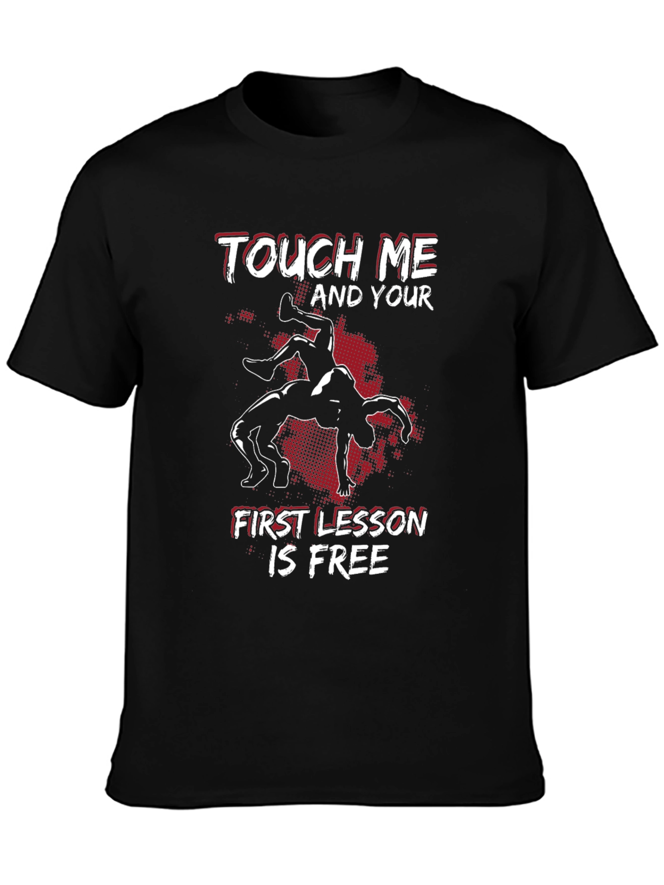 Wrestling T-Shirt: Touch Me First Lesson Free