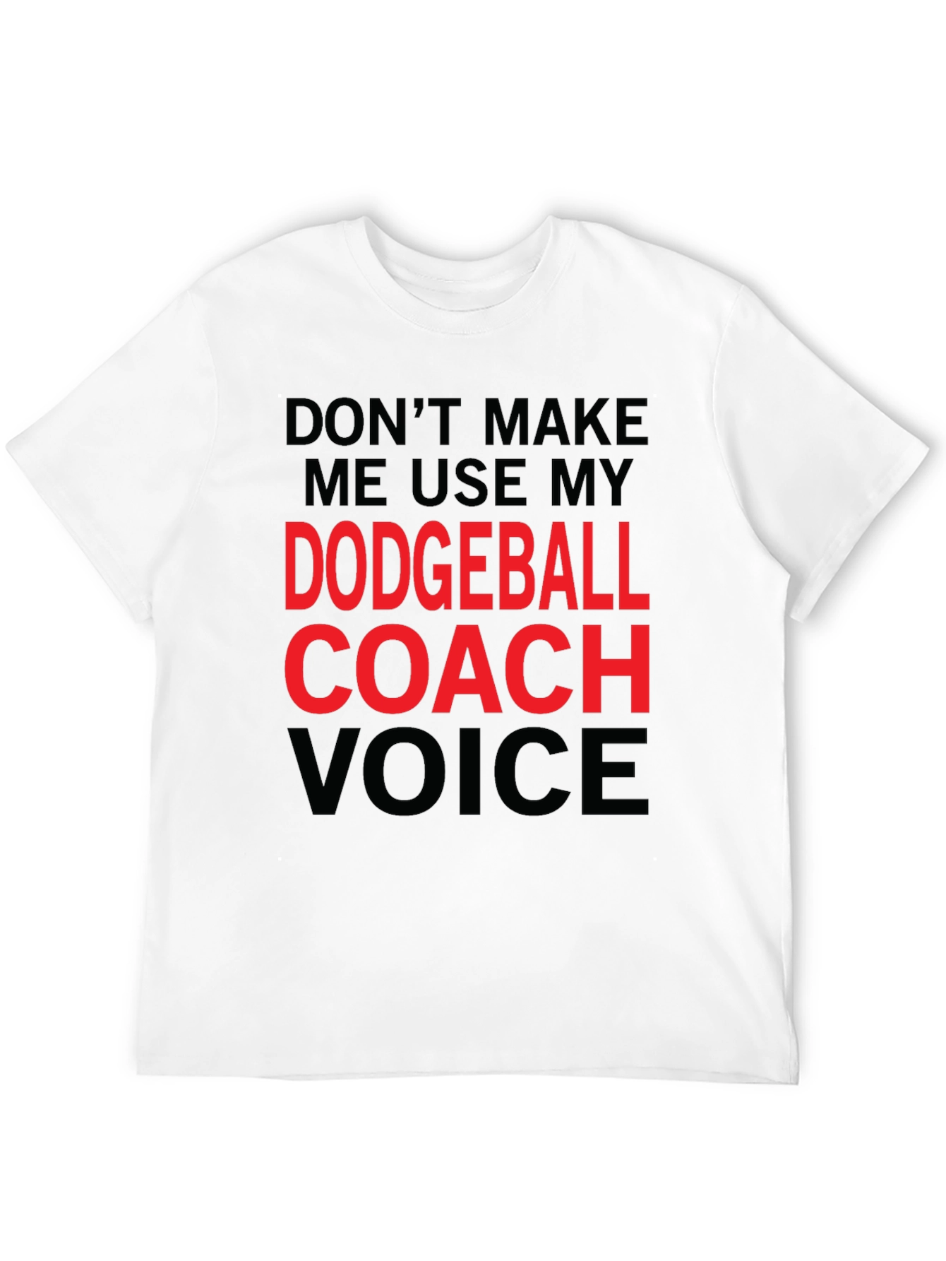 Dodgeball Coach Voice Graphic T-Shirt