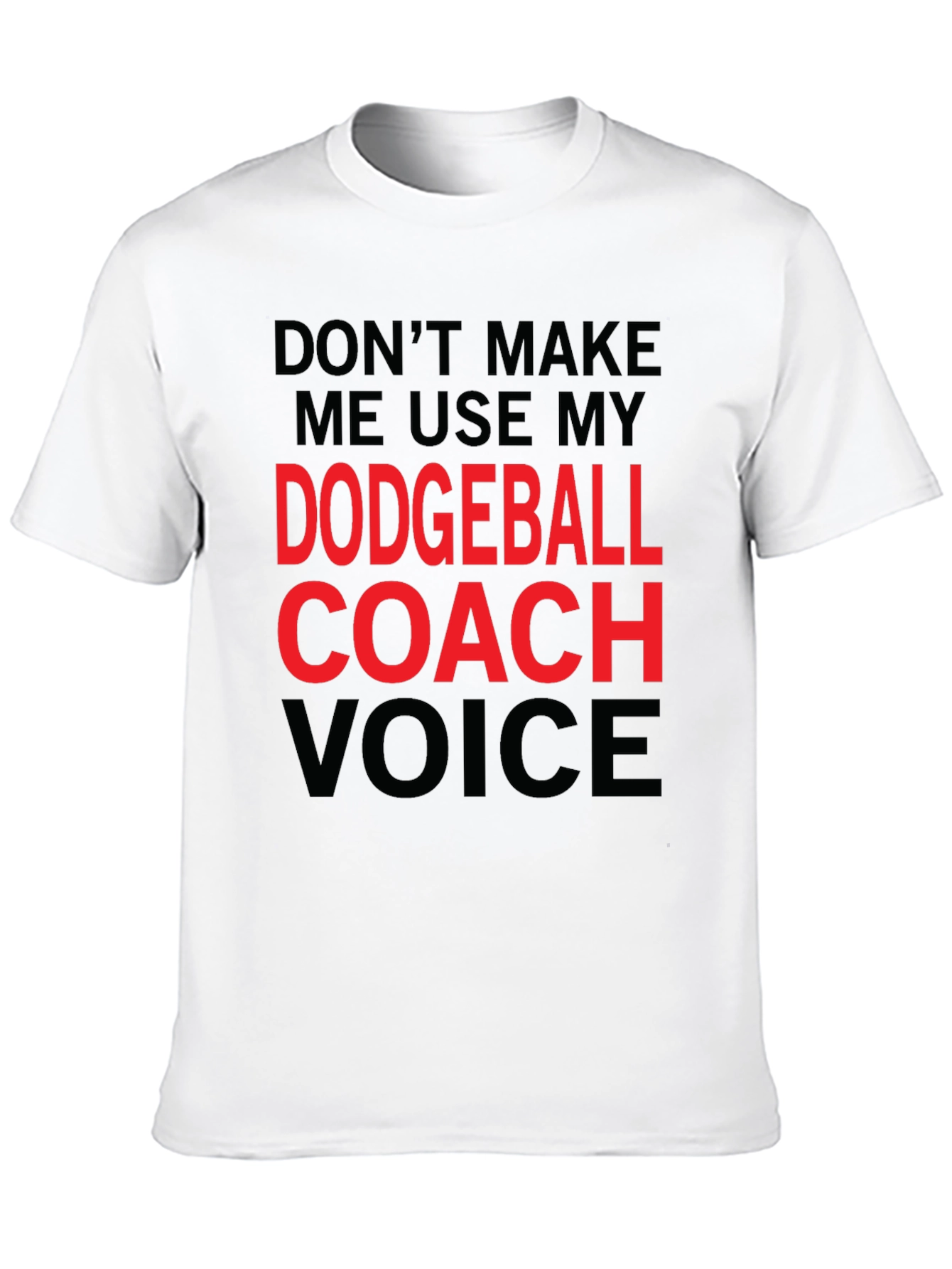 Dodgeball Coach Voice Graphic T-Shirt