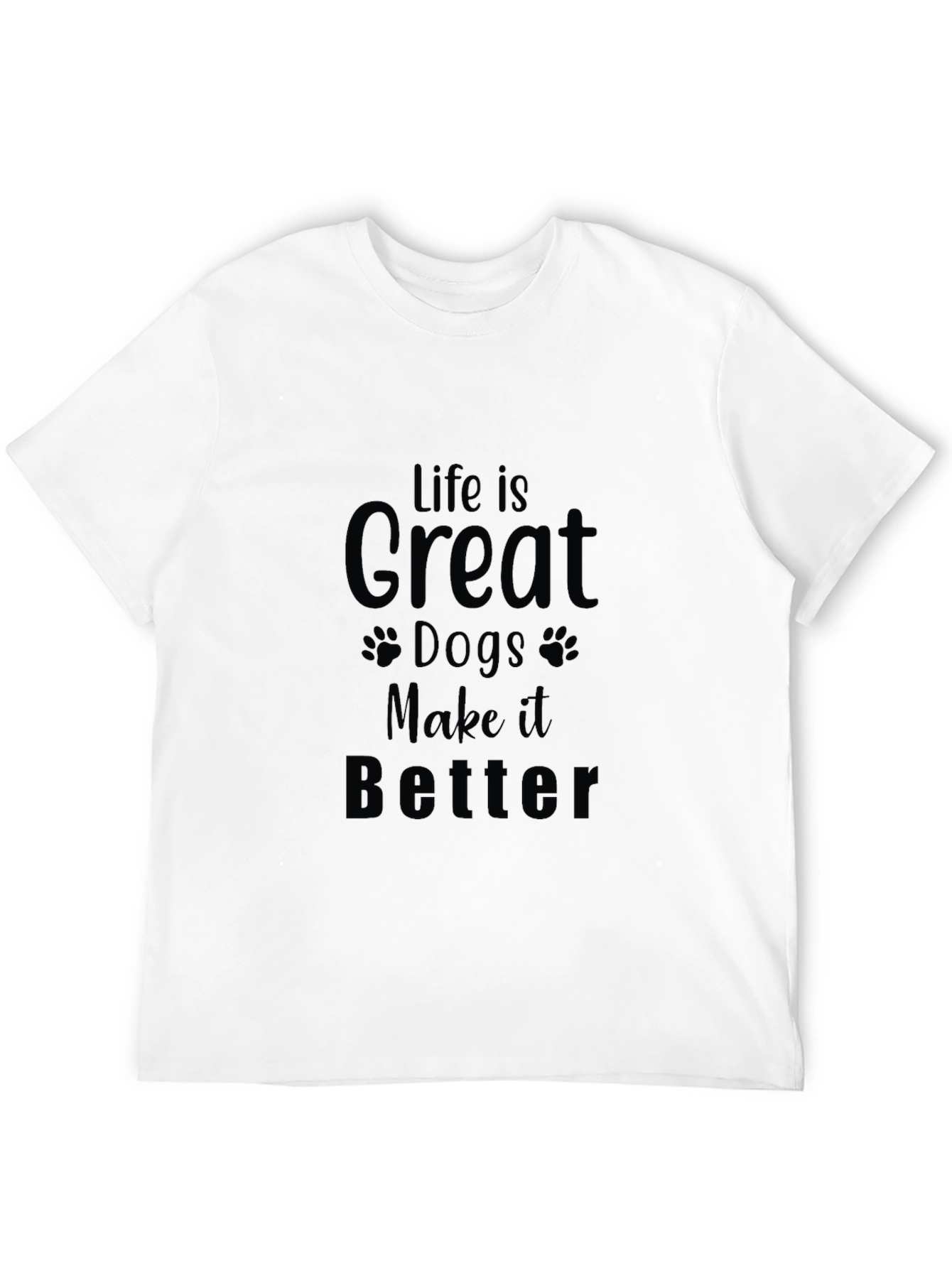 Life is Great Dogs Make it Better Black T-Shirt