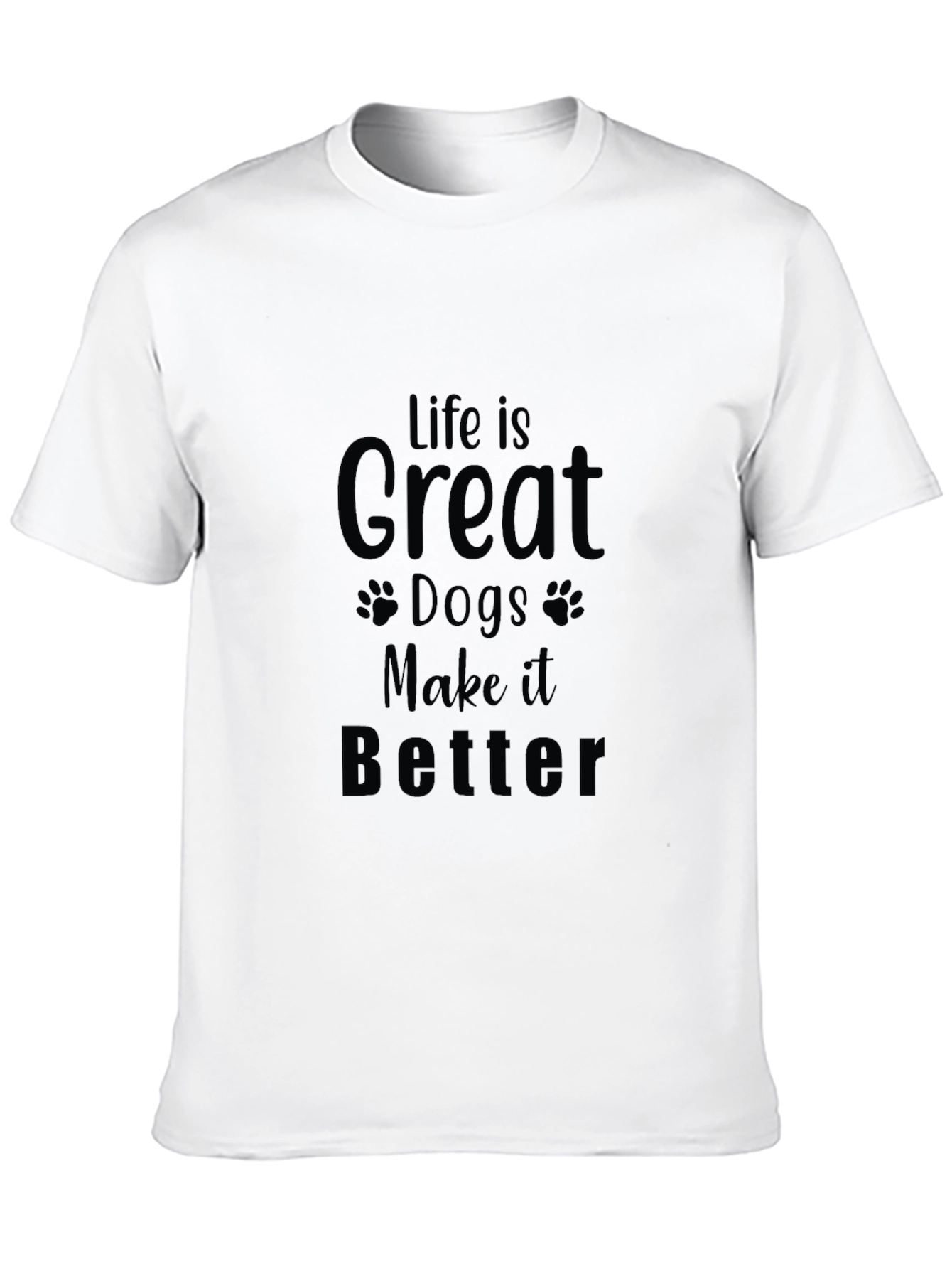 Life is Great Dogs Make it Better Black T-Shirt