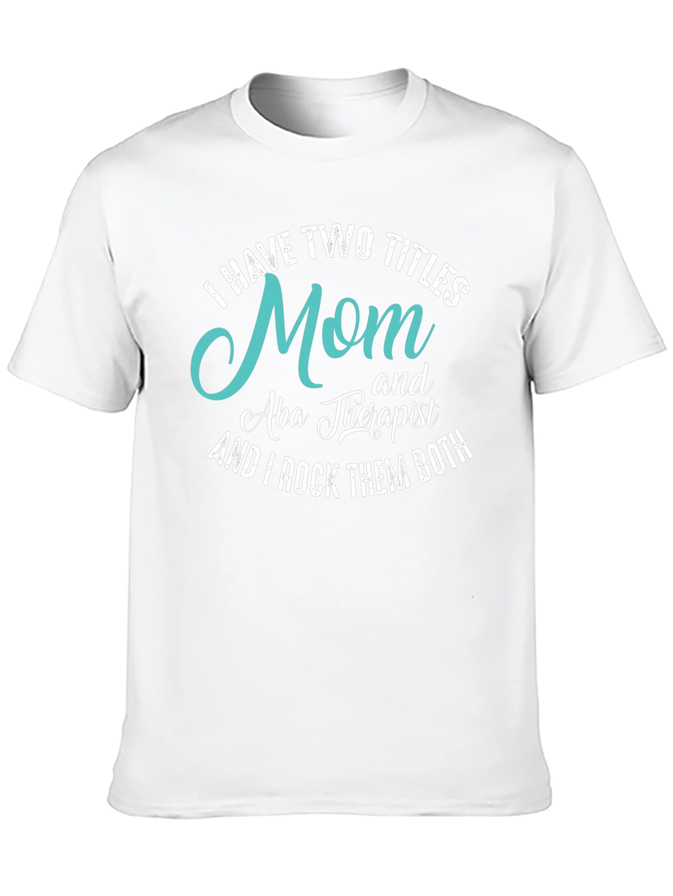 Mom & Aba Therapist T-Shirt