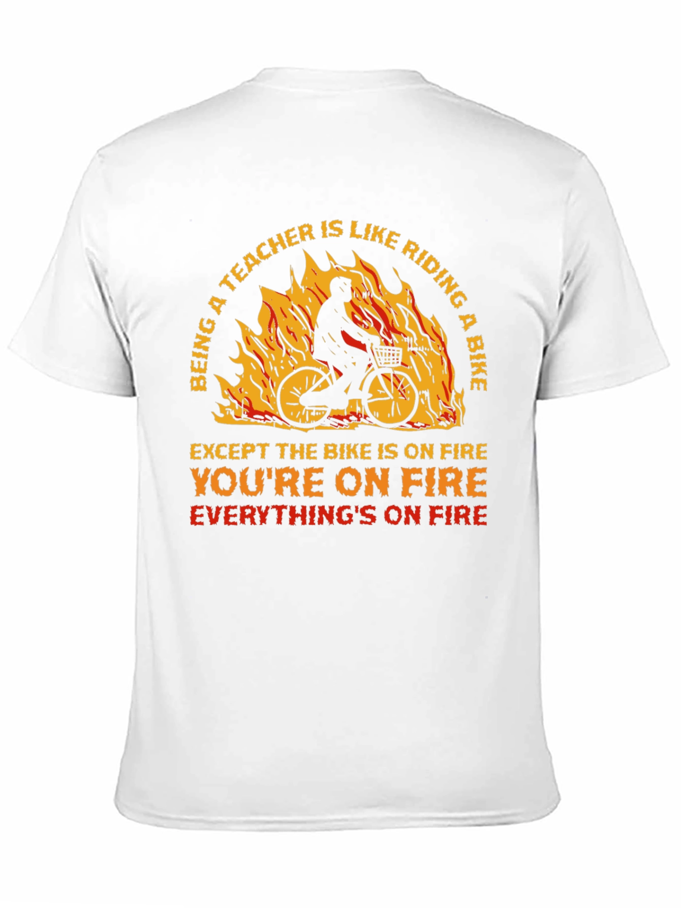 Teacher On Fire T-Shirt