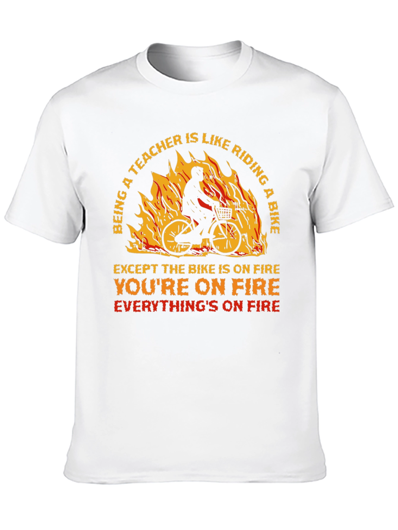 Teacher On Fire T-Shirt