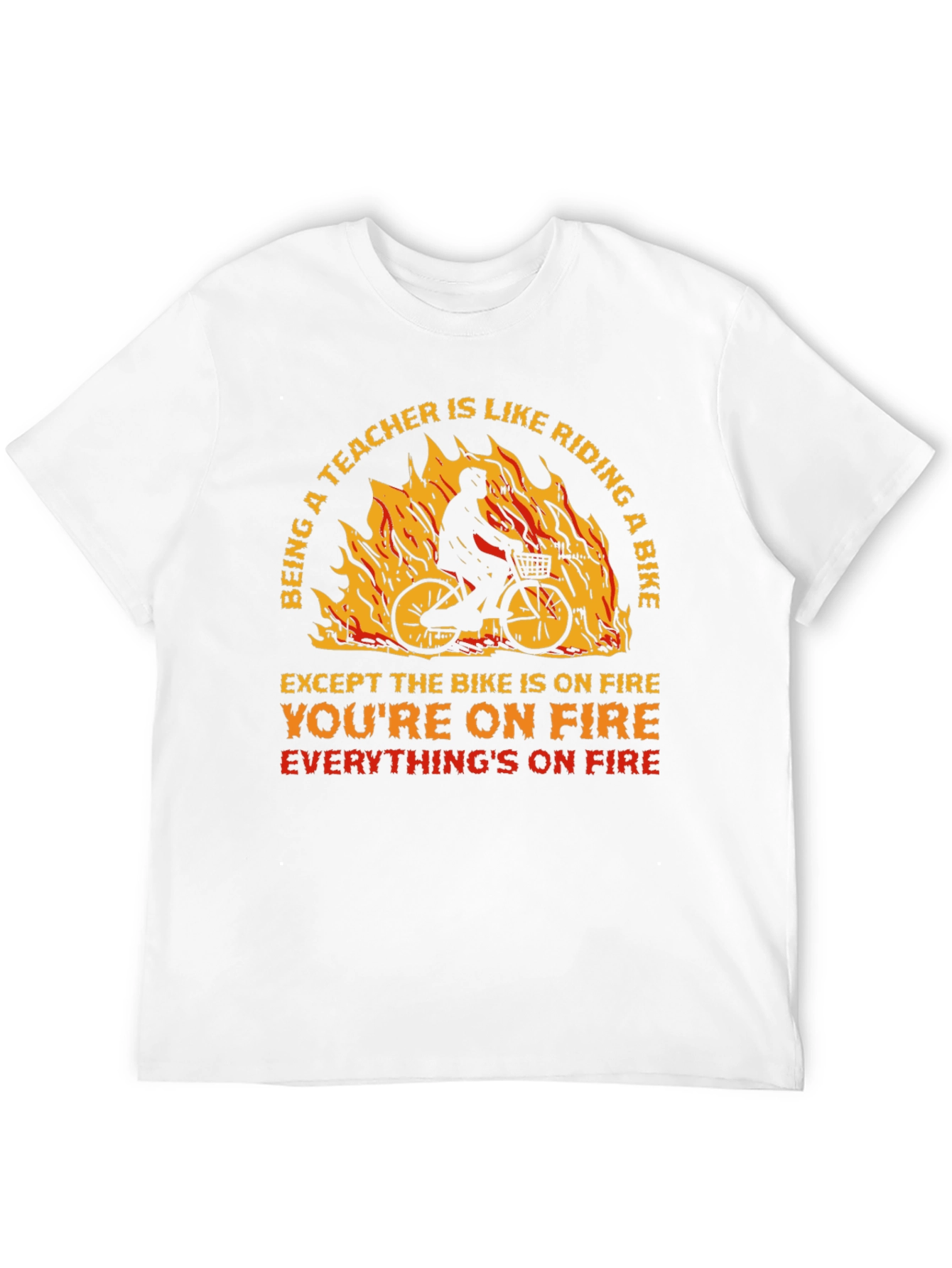 Teacher On Fire T-Shirt