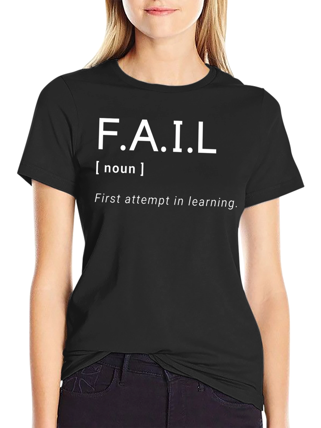 FAIL - First Attempt In Learning T-Shirt