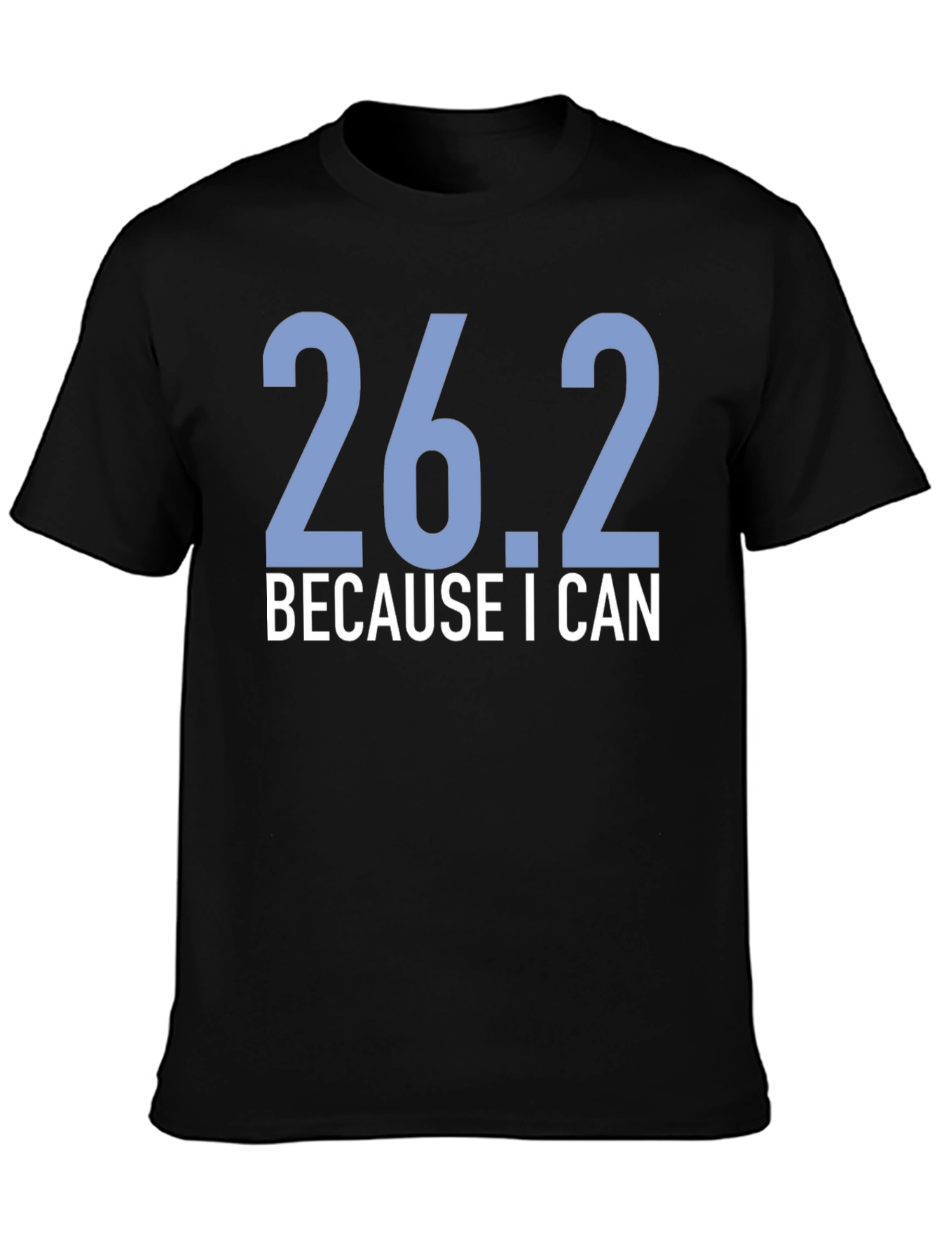 26.2 Because I Can Black T-Shirt