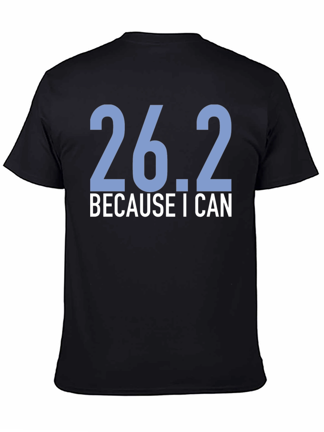 26.2 Because I Can Black T-Shirt