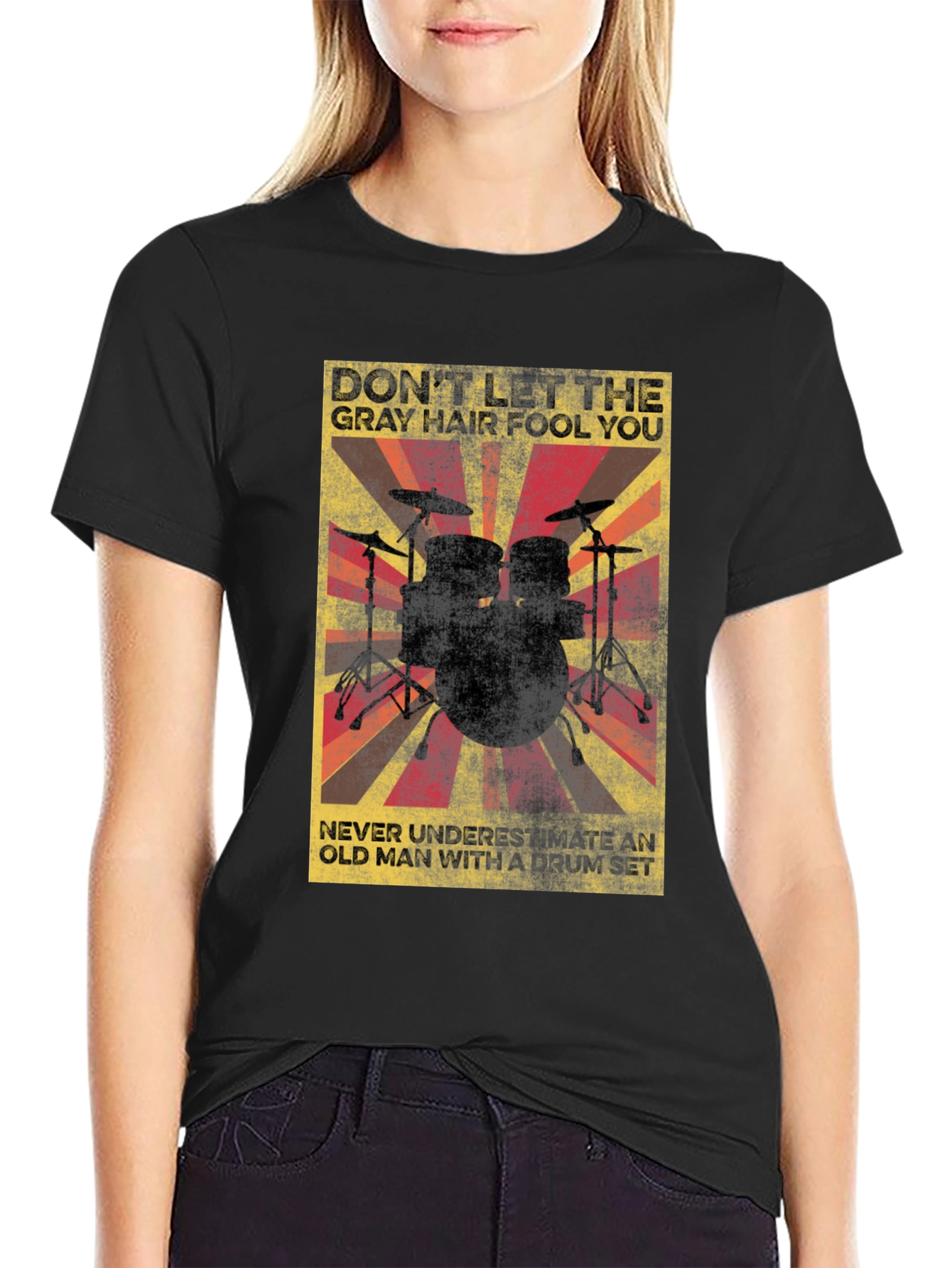 Drummer T-Shirt: Dont Let Gray Hair Fool You