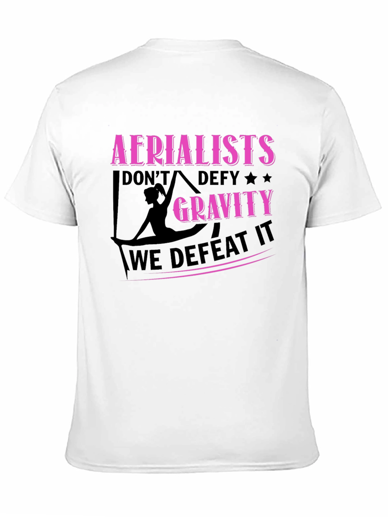 Aerialists Defeat Gravity T-Shirt