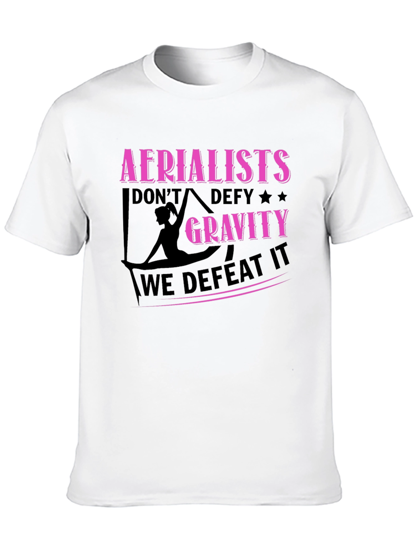 Aerialists Defeat Gravity T-Shirt