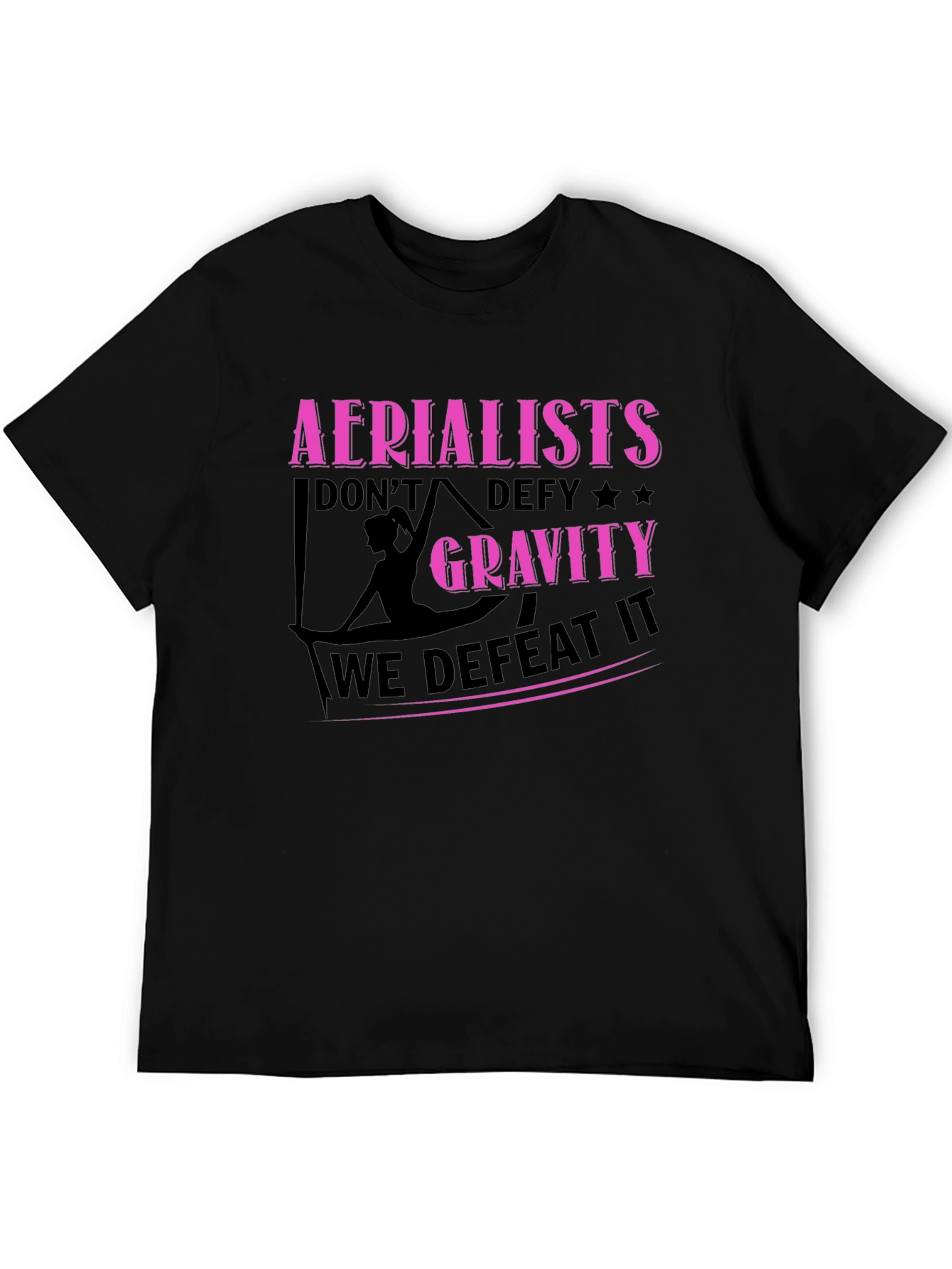 Aerialists Defeat Gravity T-Shirt